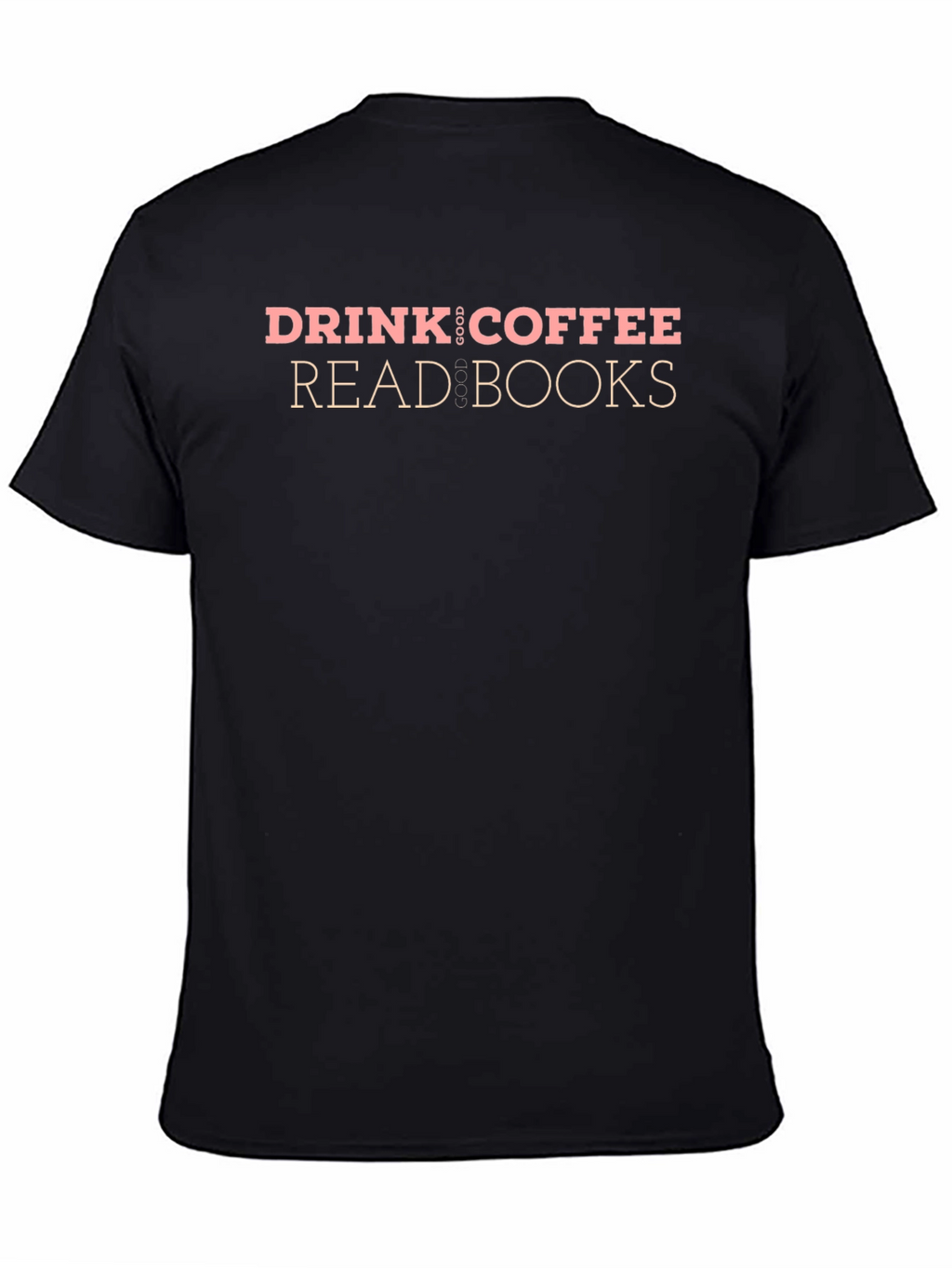 Drink Coffee Read Books Graphic T-Shirt
