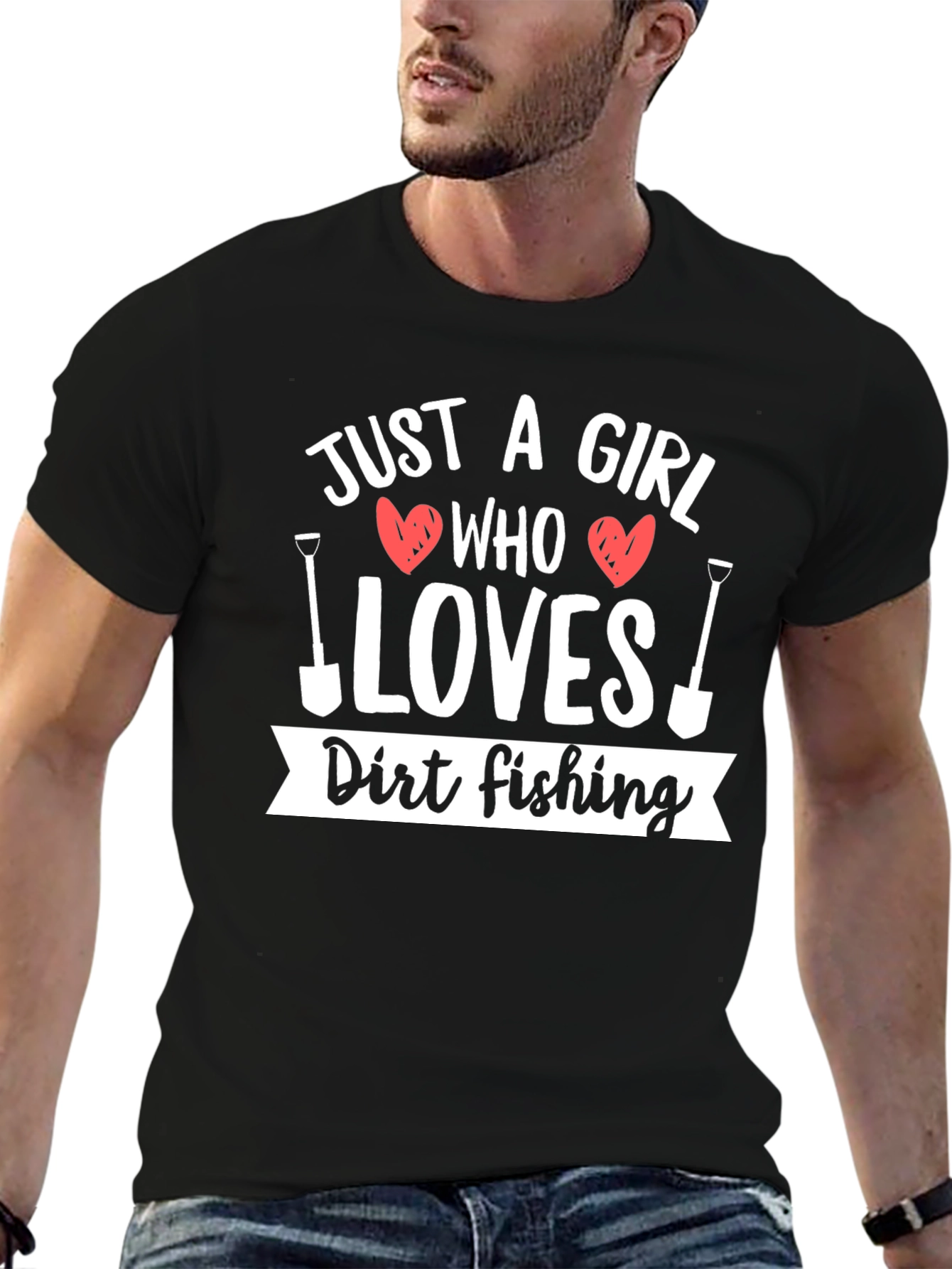 Dirt Fishing T-Shirt - Just A Girl Who Loves Gardening