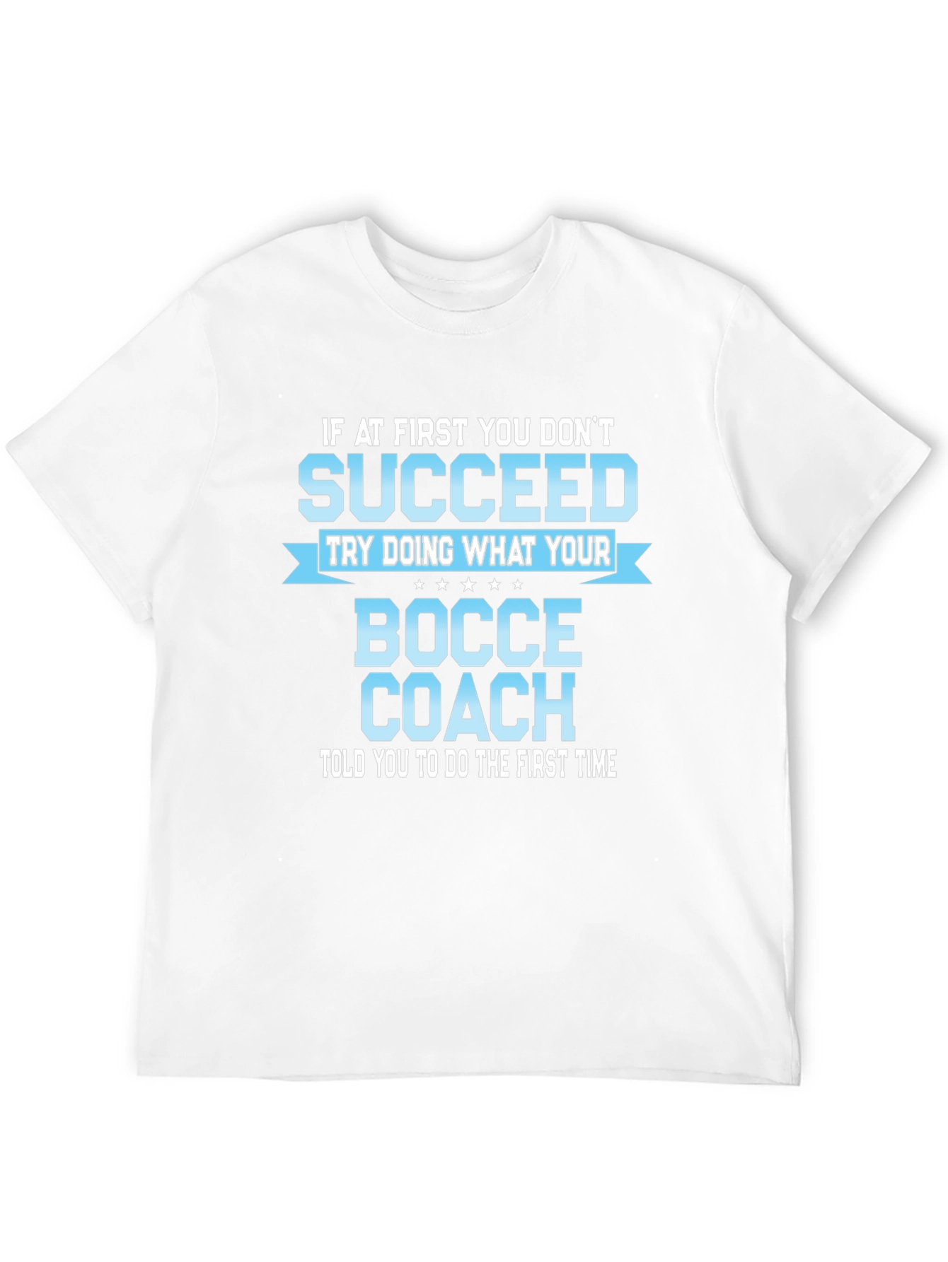 Bocce Coach T-Shirt - Funny Sarcastic Bocce Ball Gift