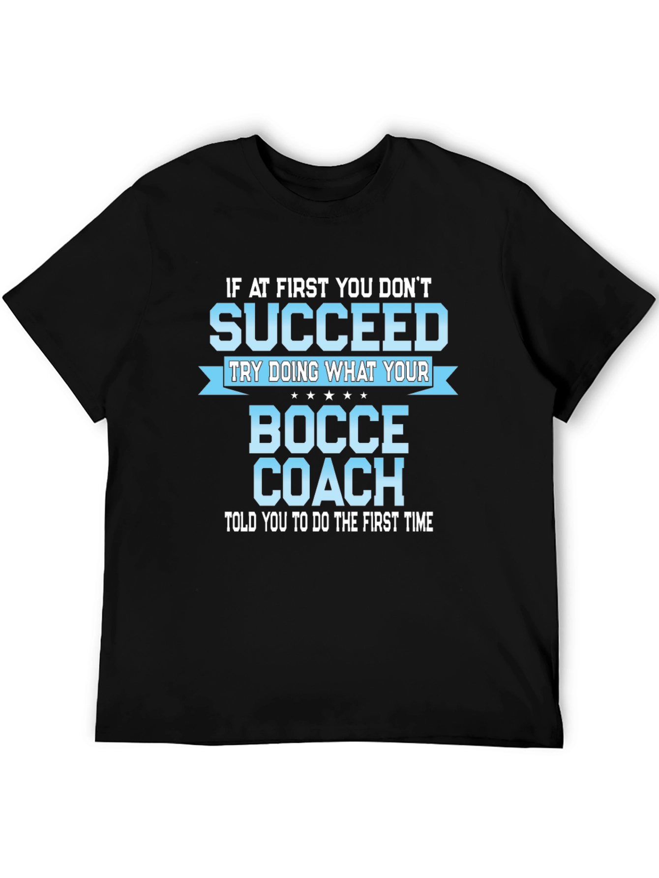 Bocce Coach T-Shirt - Funny Sarcastic Bocce Ball Gift