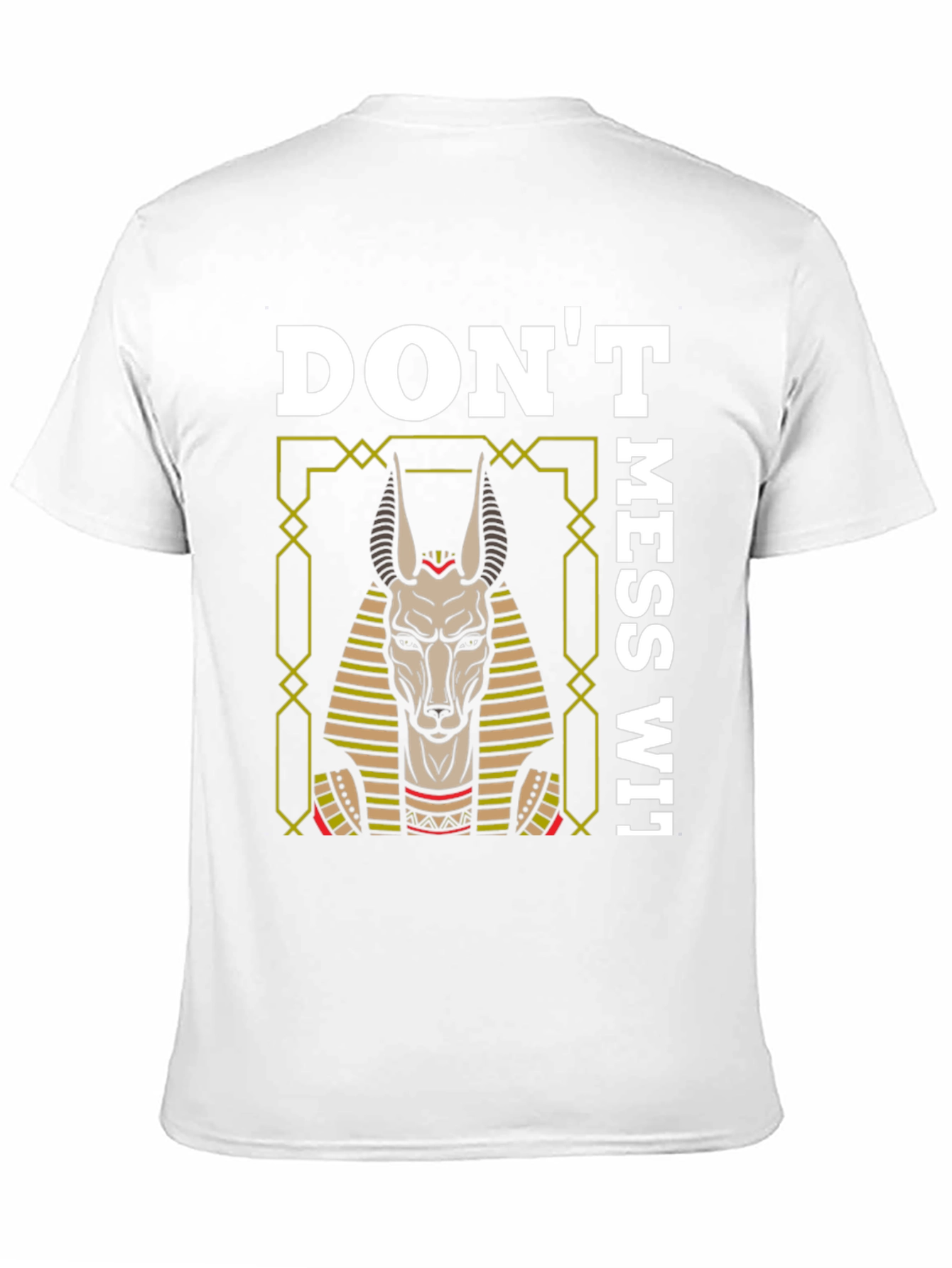 Dont Mess With Anubis Egyptian God T-Shirt