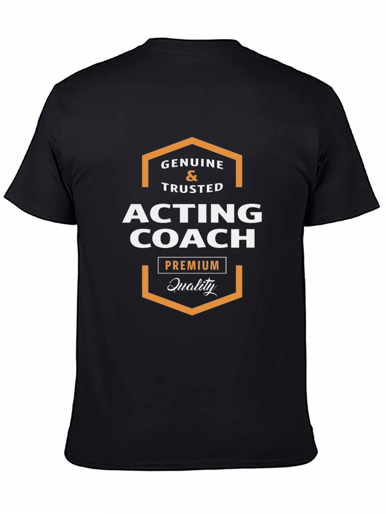 Acting Coach T-Shirt - Genuine & Trusted