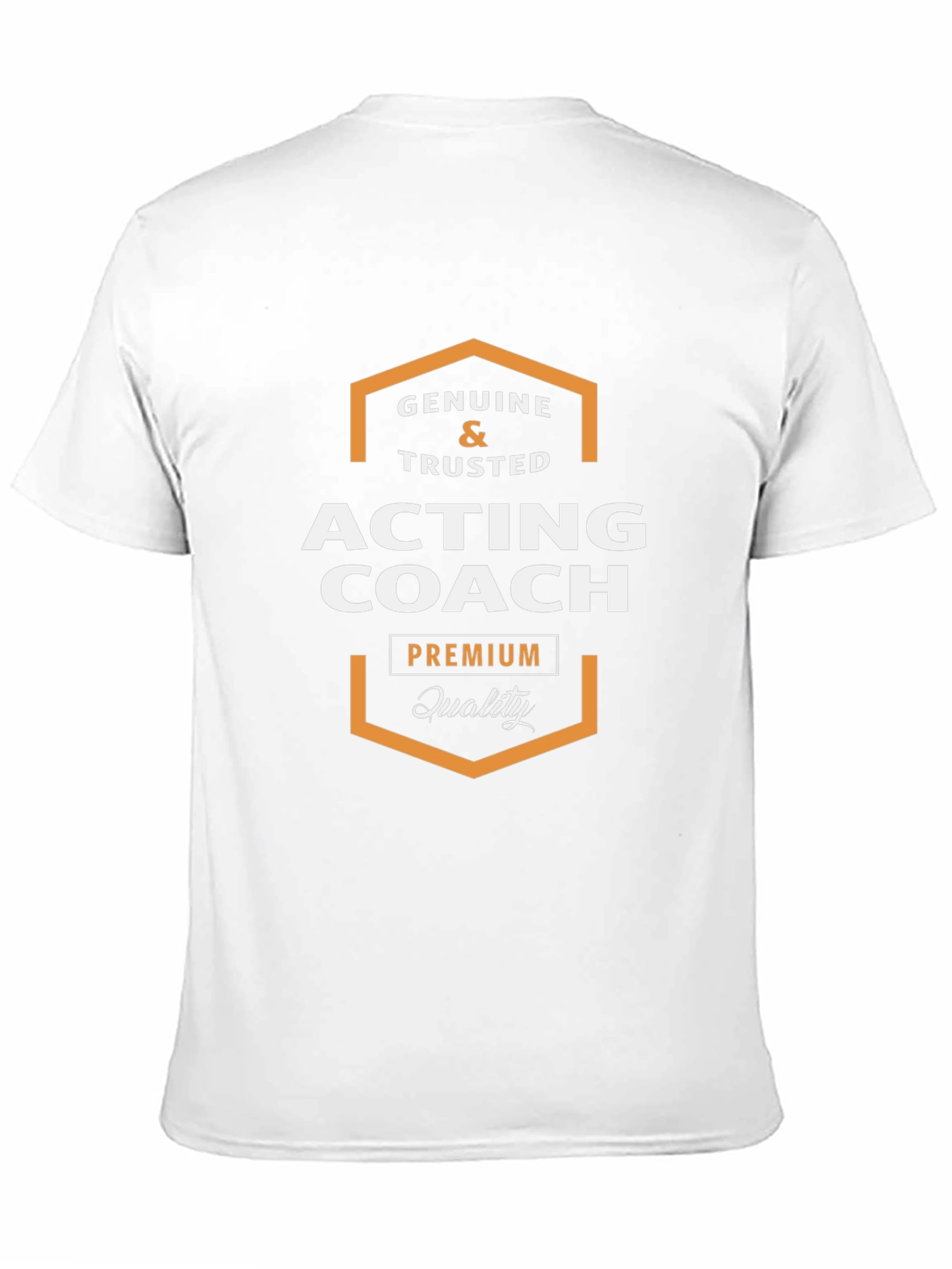 Acting Coach T-Shirt - Genuine & Trusted