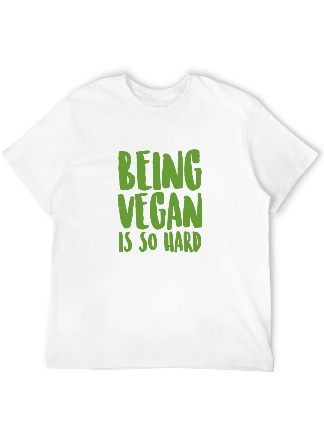 Being Vegan Is So Hard T-Shirt