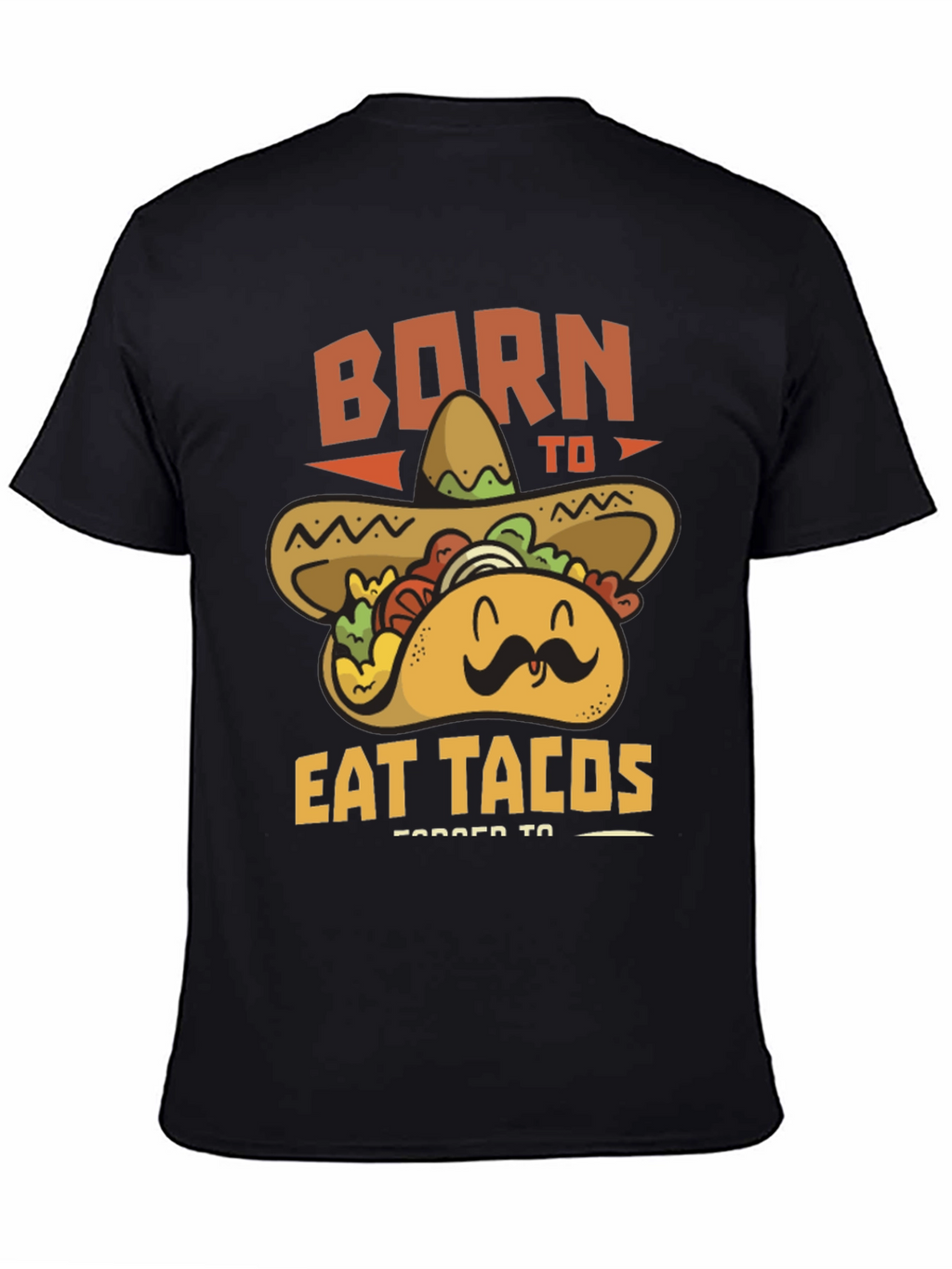 Born to Eat Tacos T-Shirt