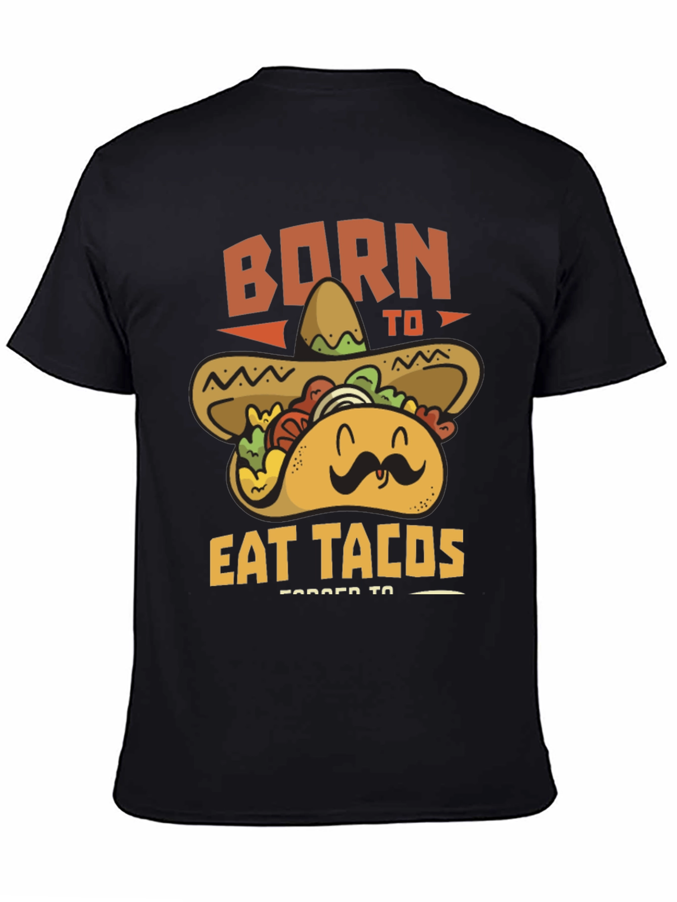 Born to Eat Tacos T-Shirt