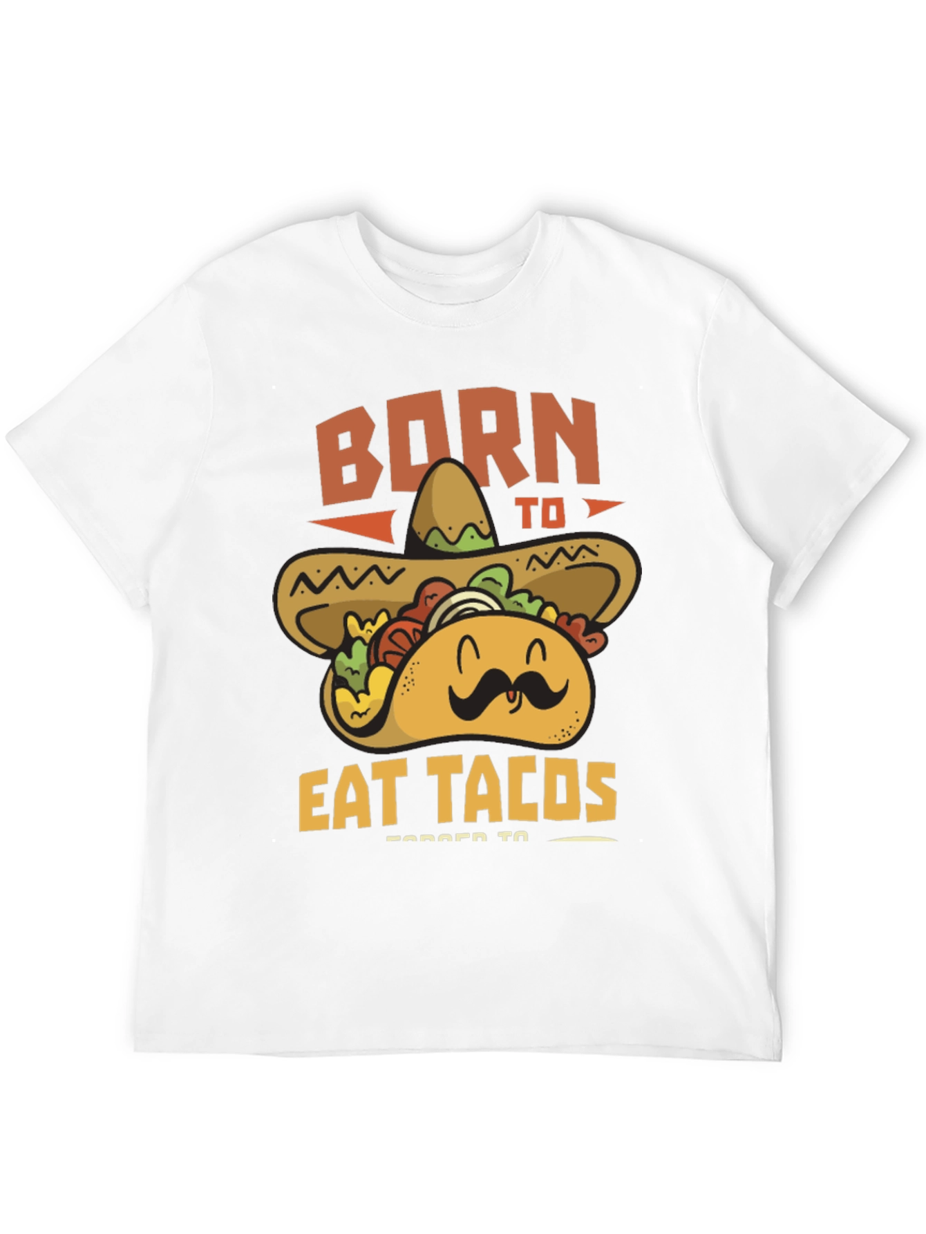 Born to Eat Tacos T-Shirt