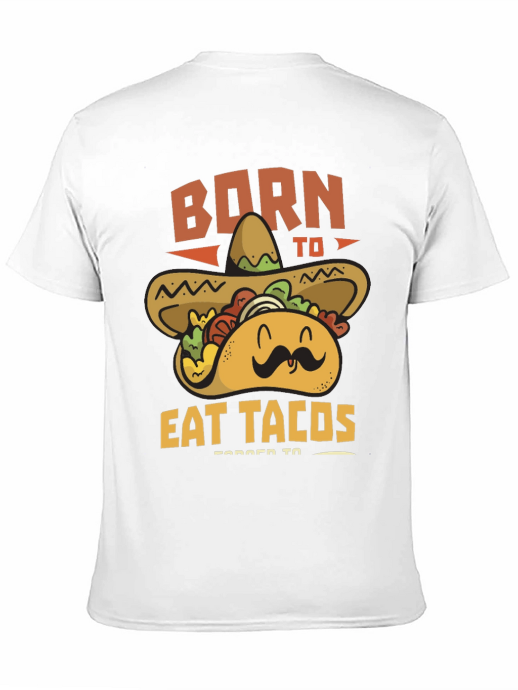 Born to Eat Tacos T-Shirt