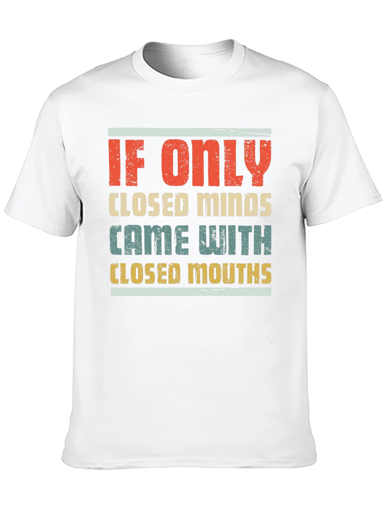 Humorous Graphic Tee - Closed Minds Closed Mouths