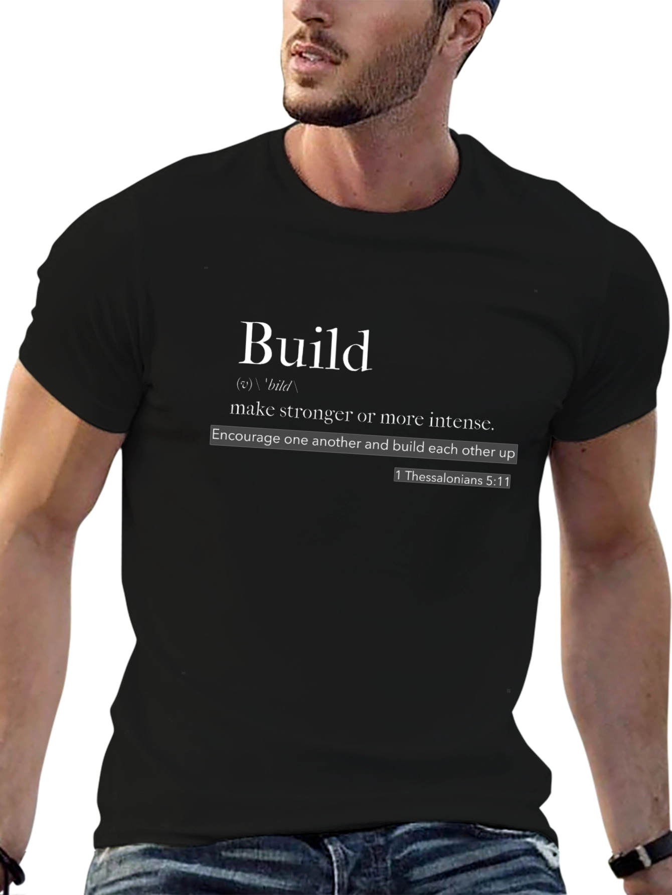 Build Christian T-Shirt 1 Thessalonians 5:11 Motivational Tee