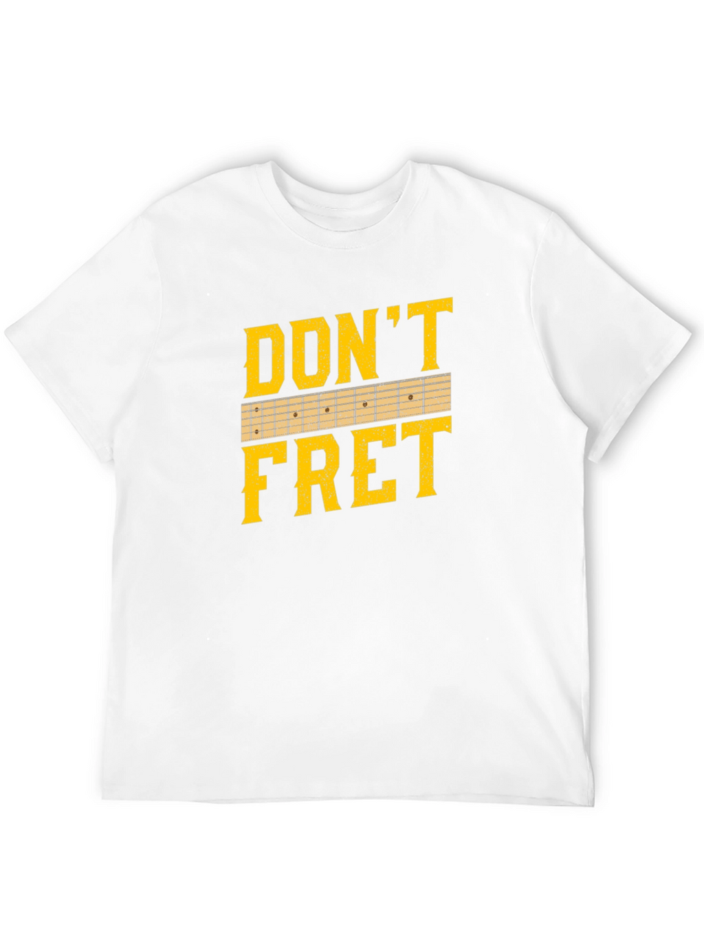 Dont Fret Guitar T-Shirt - Musician Tee