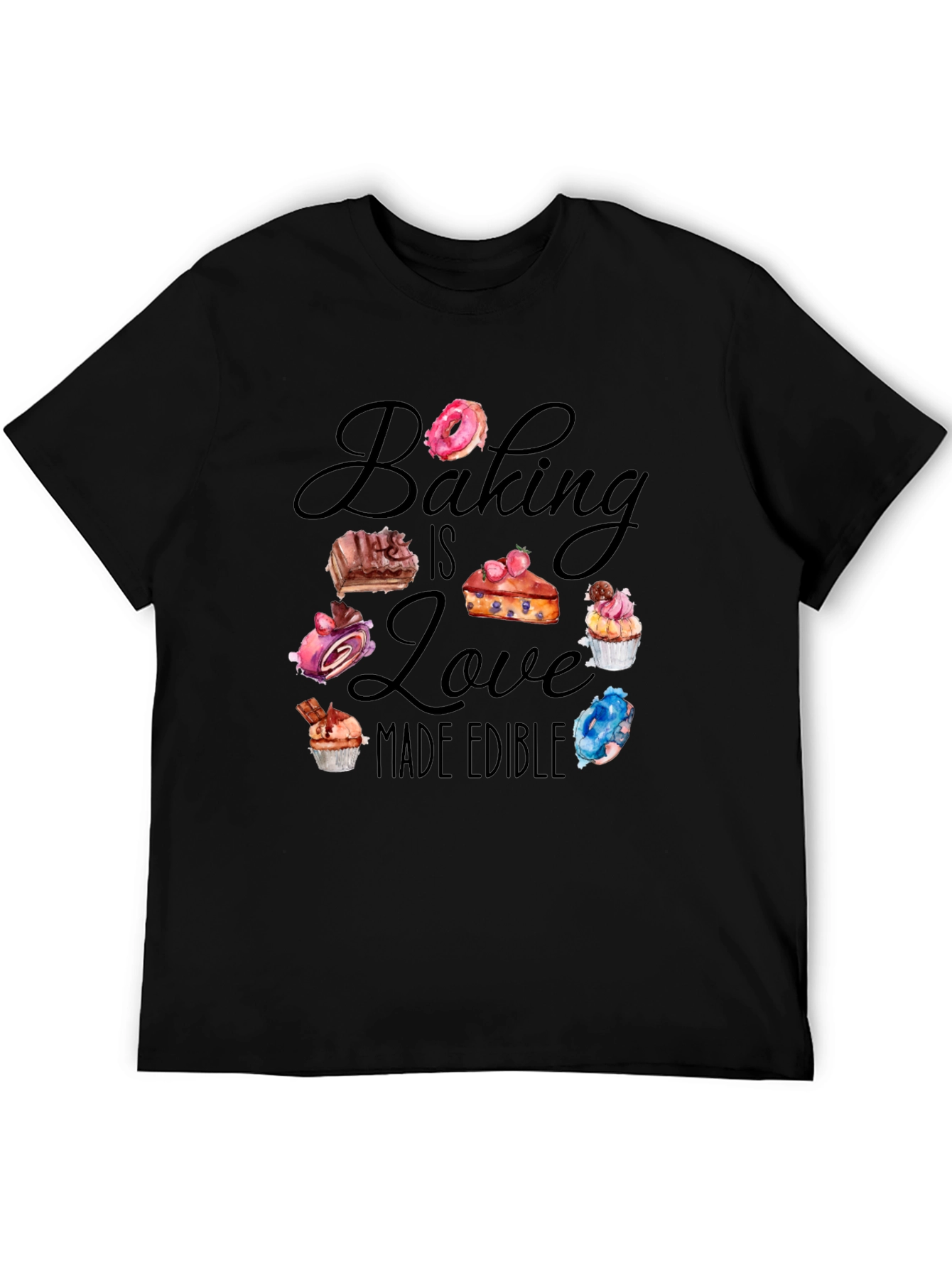 Baking is Love Made Edible Black T-Shirt