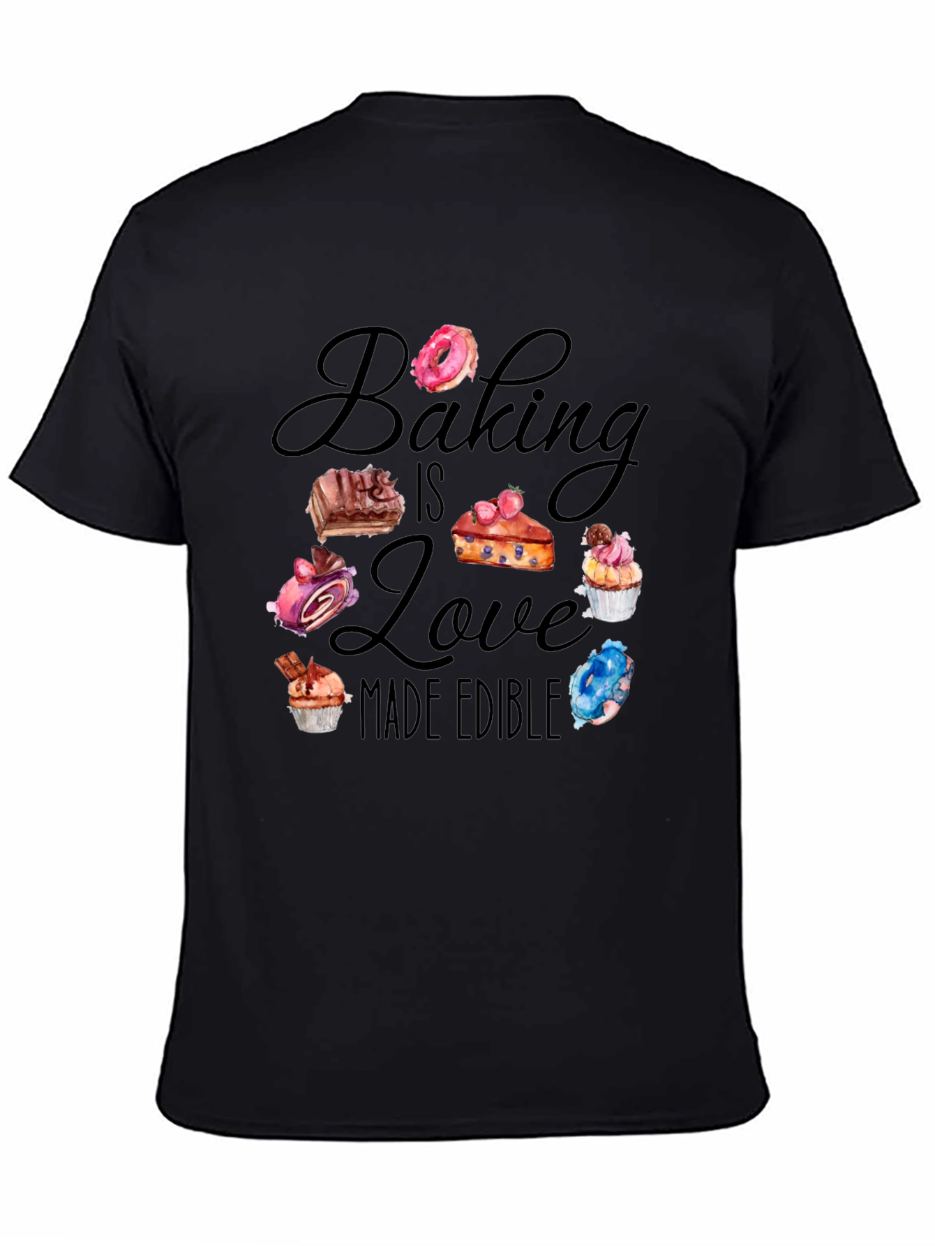 Baking is Love Made Edible Black T-Shirt
