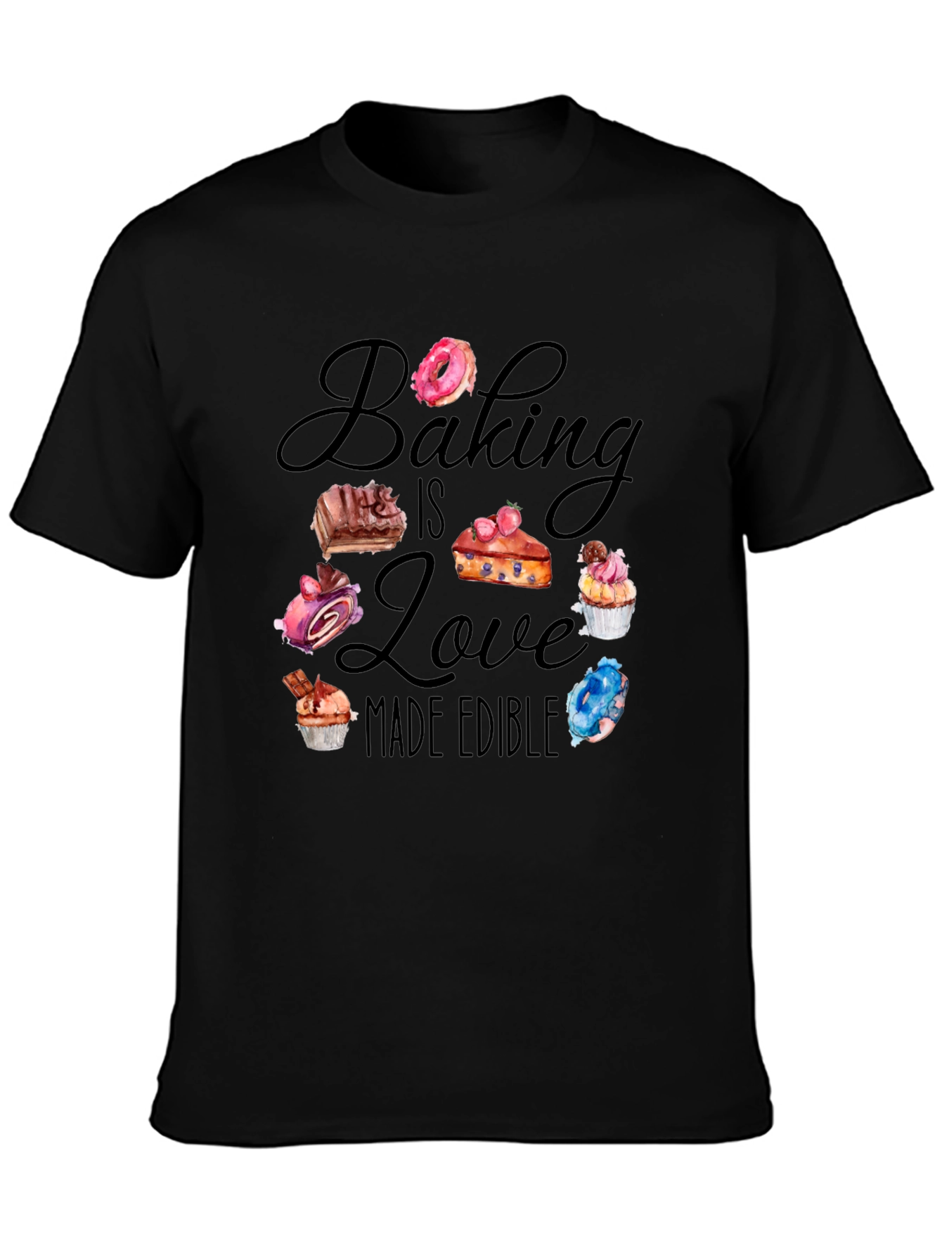 Baking is Love Made Edible Black T-Shirt