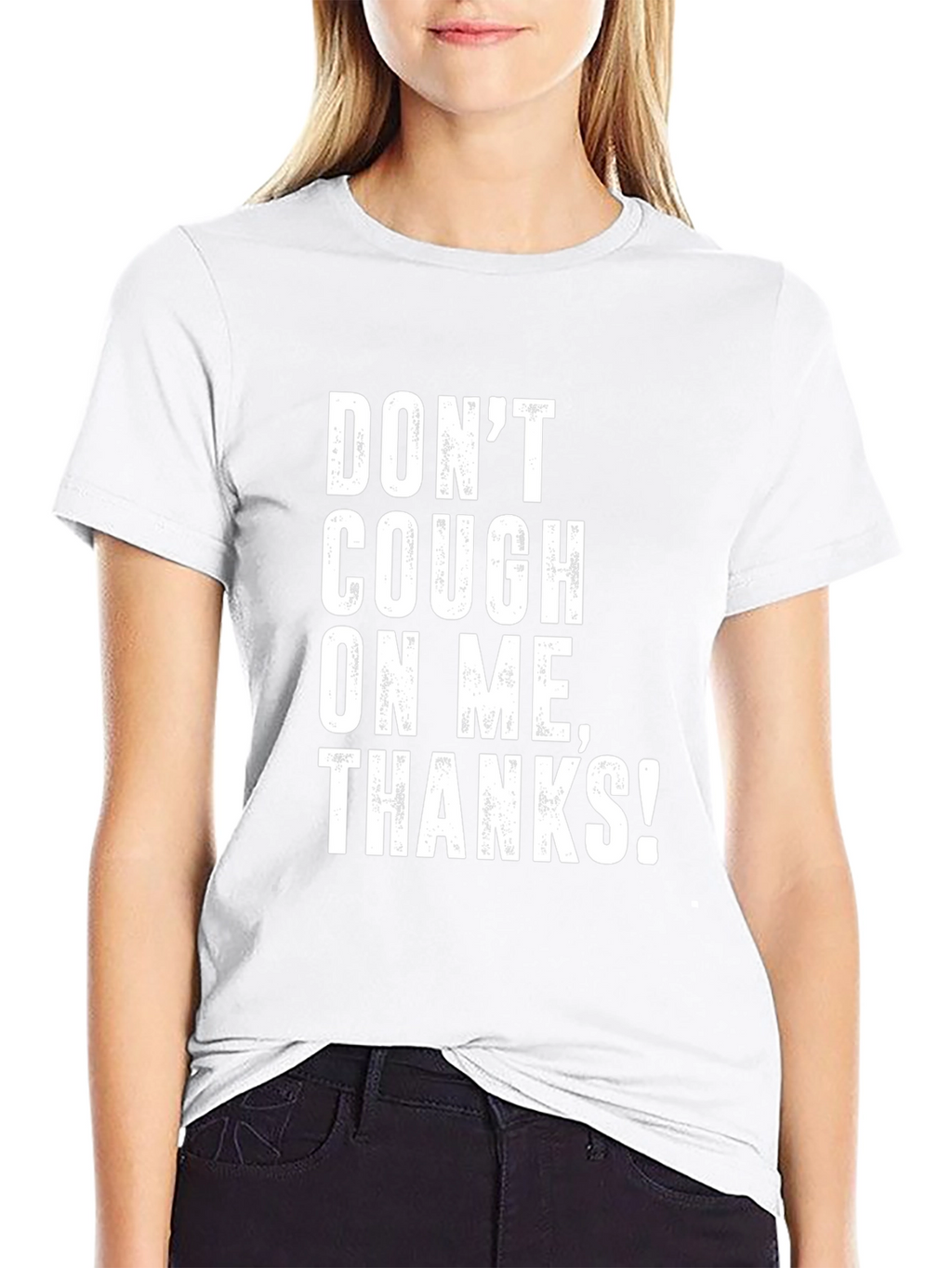 Dont Cough on Me! Graphic T-Shirt