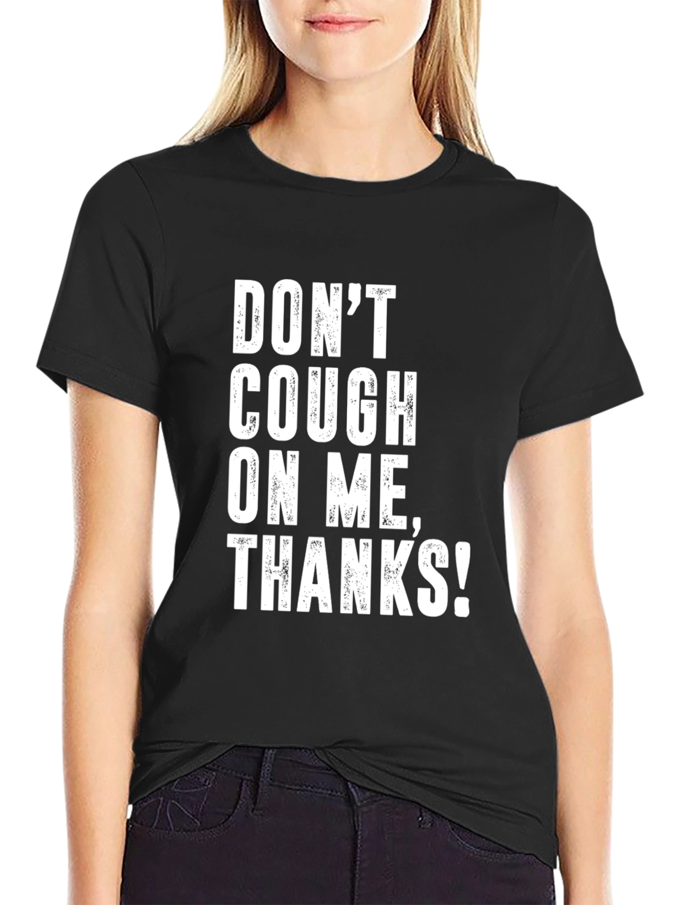 Dont Cough on Me! Graphic T-Shirt