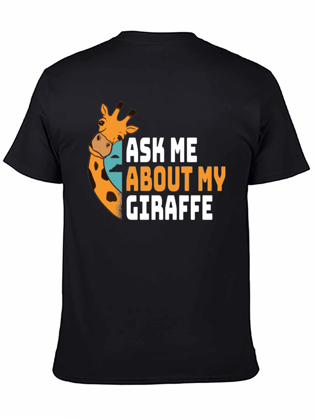 Ask Me About My Giraffe T-Shirt Novelty Tee