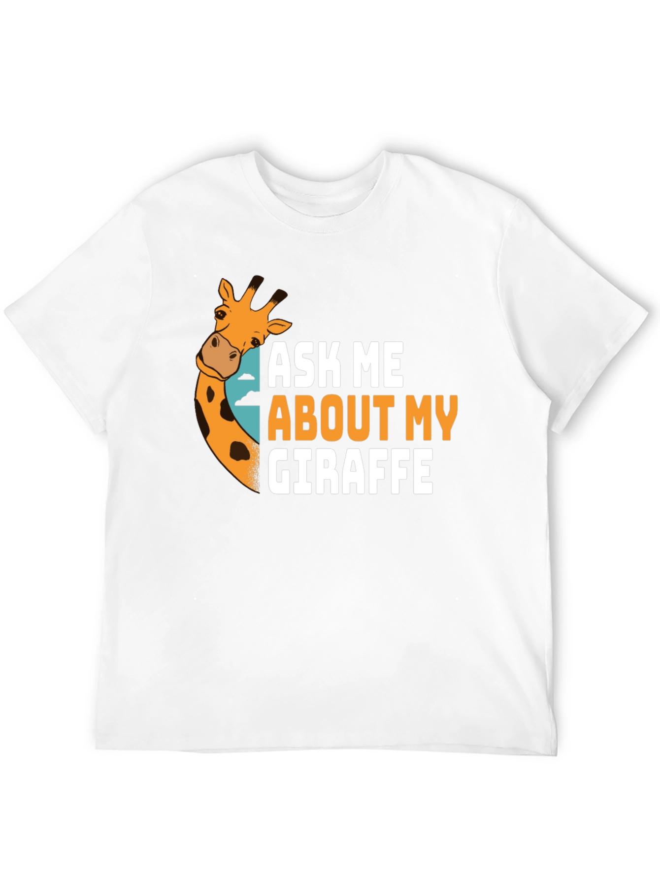 Ask Me About My Giraffe T-Shirt Novelty Tee