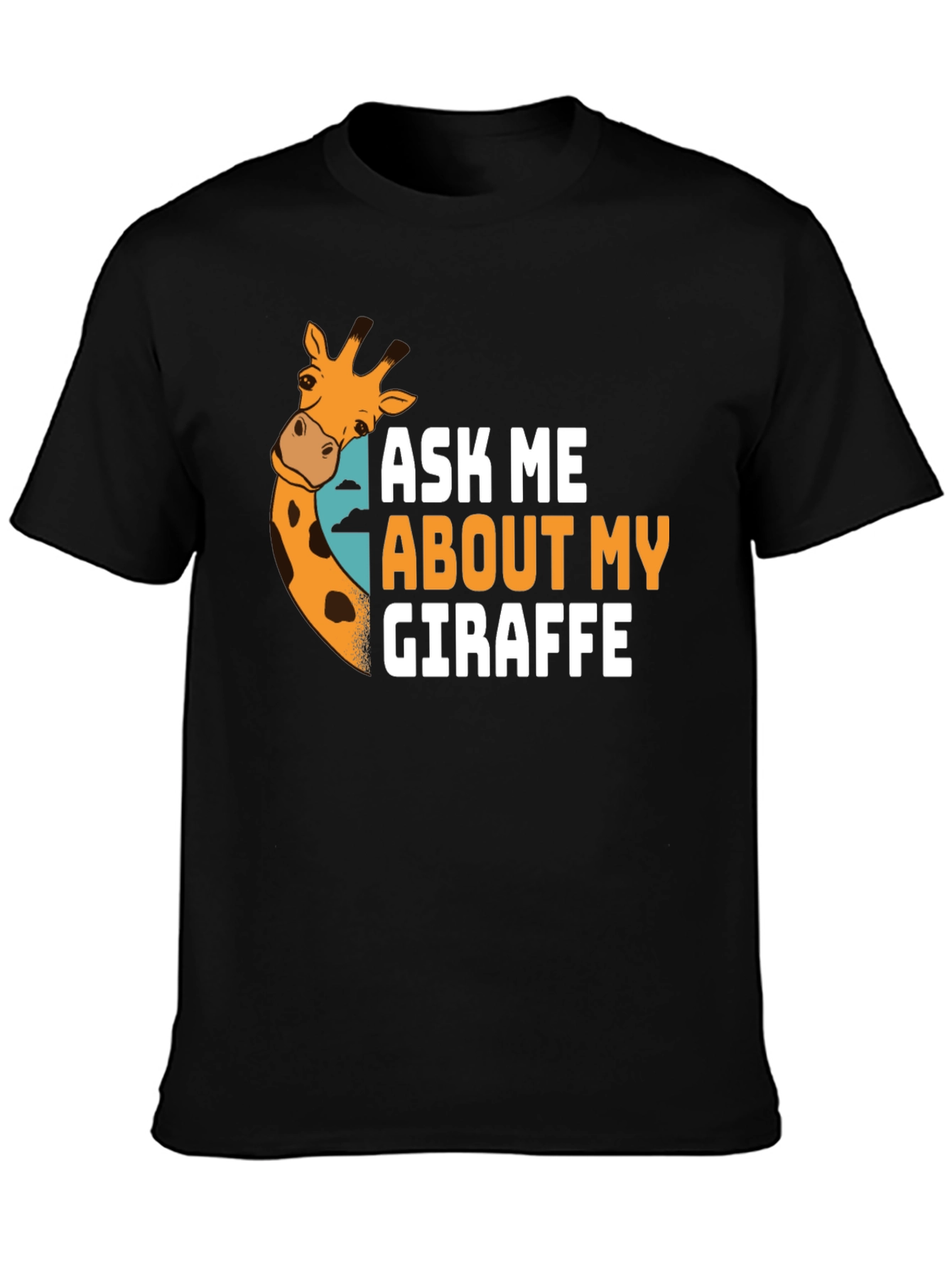 Ask Me About My Giraffe T-Shirt Novelty Tee