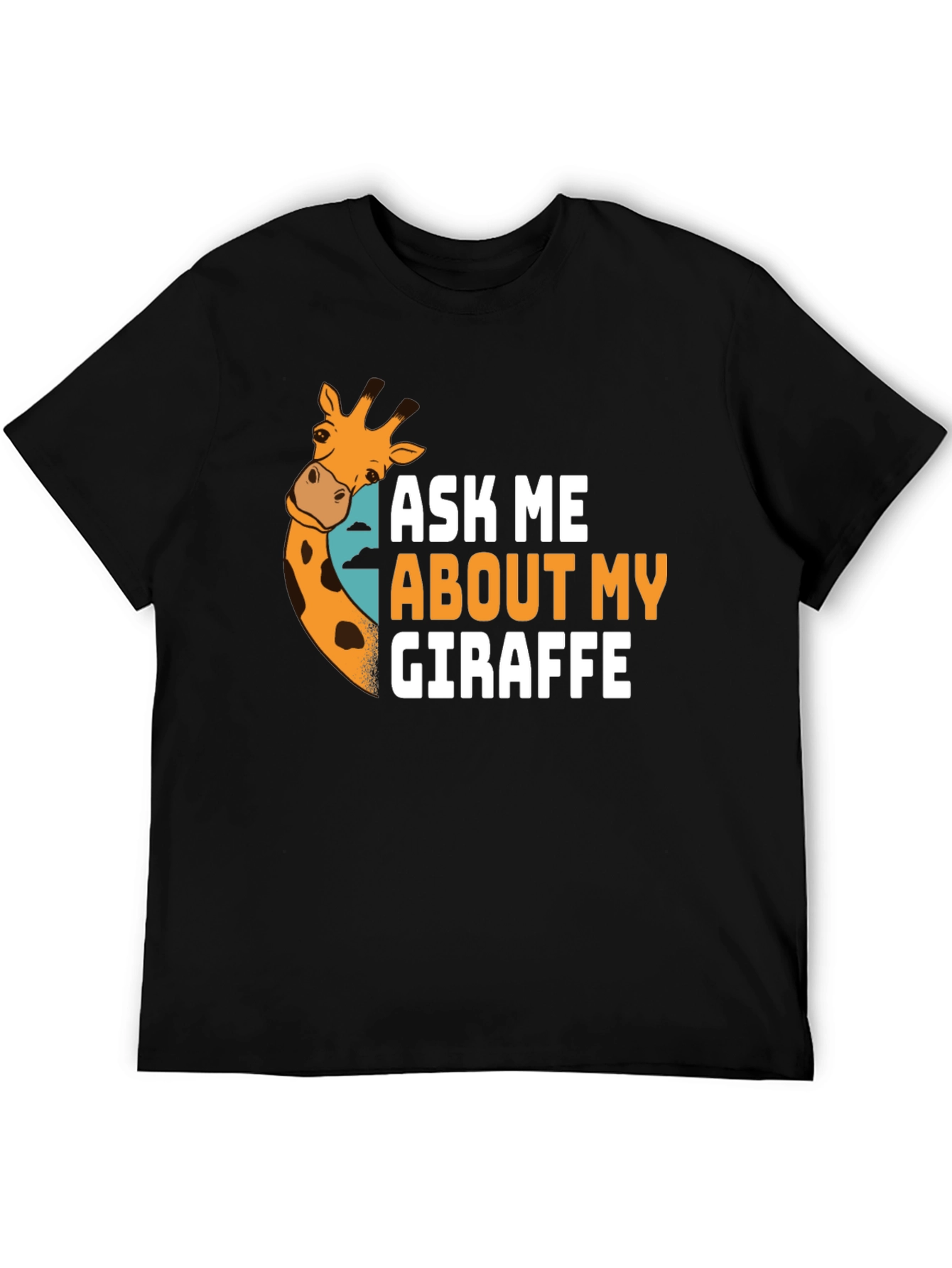 Ask Me About My Giraffe T-Shirt Novelty Tee