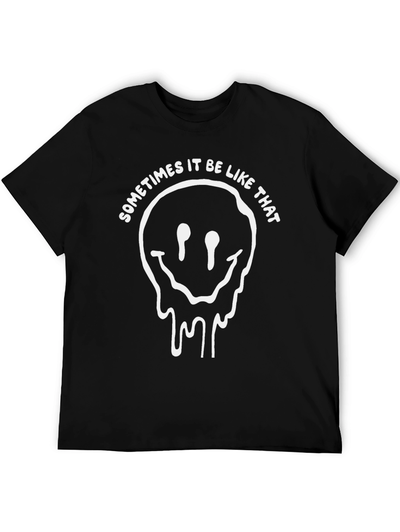Sometimes It Be Like That Black Tee