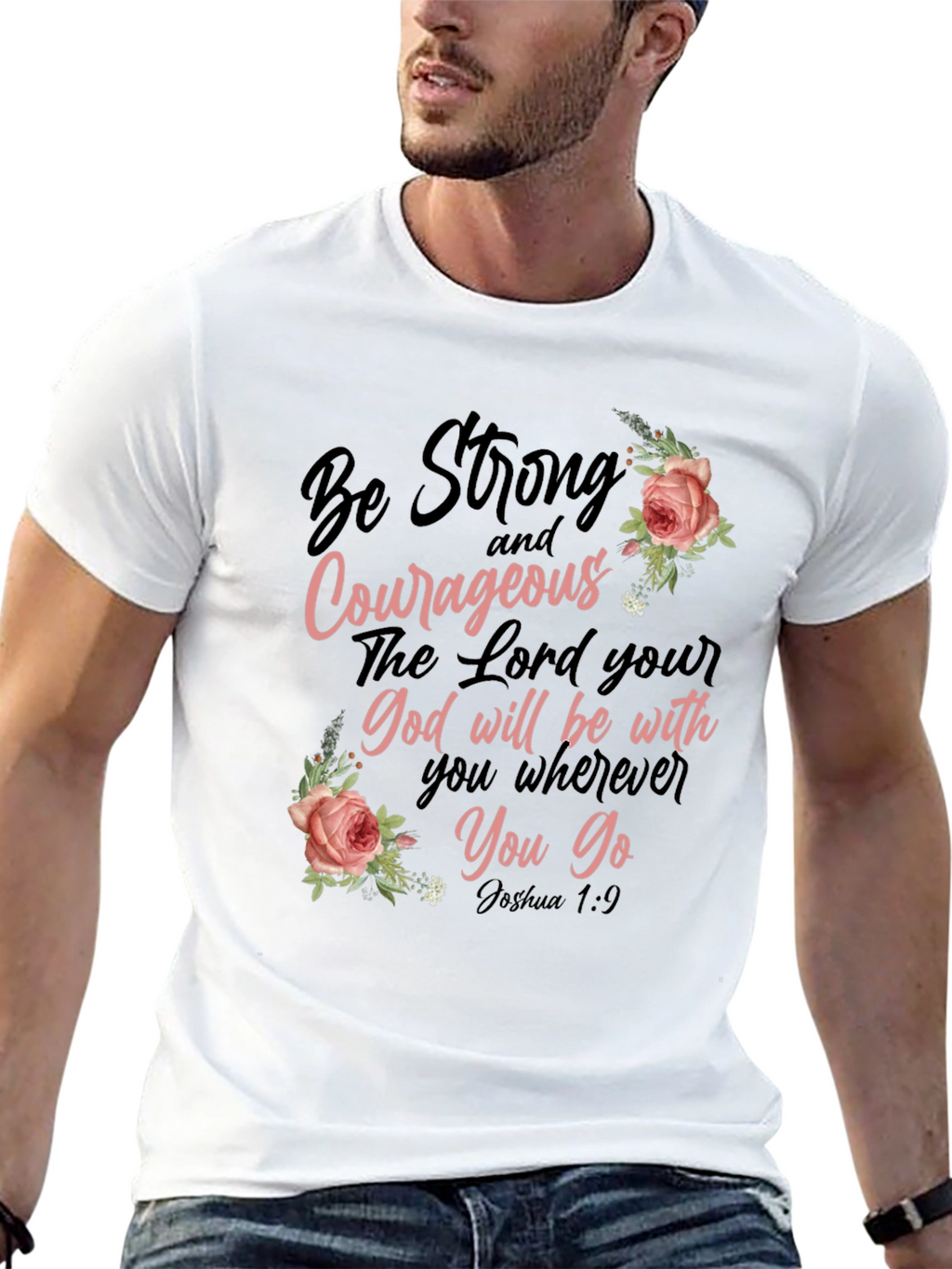 Be Strong & Courageous Christian T-Shirt