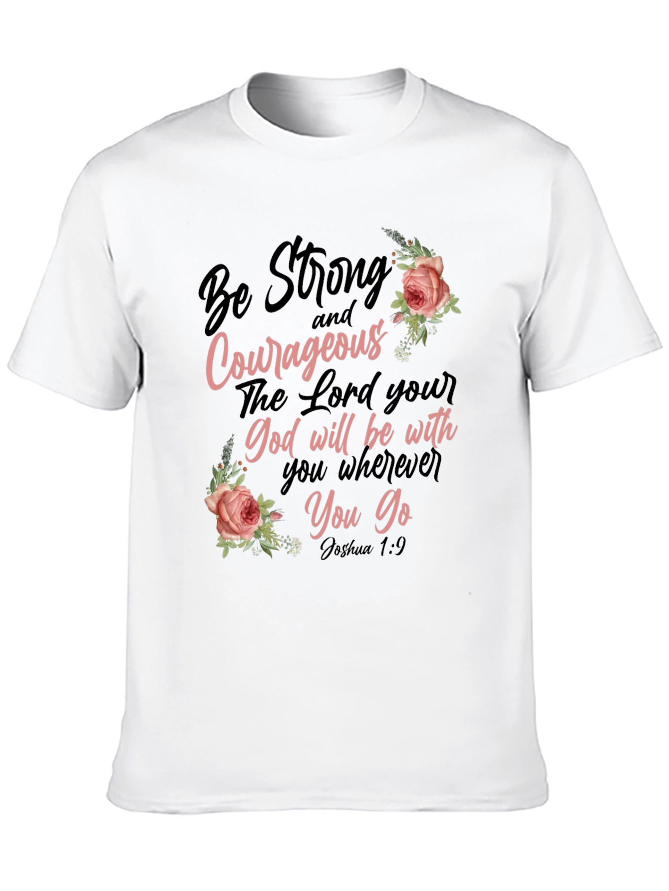 Be Strong & Courageous Christian T-Shirt