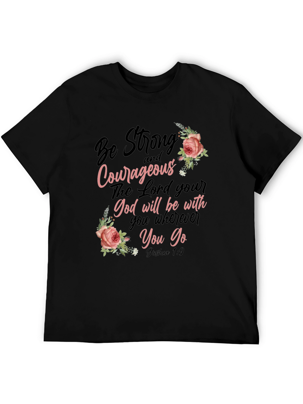Be Strong & Courageous Christian T-Shirt