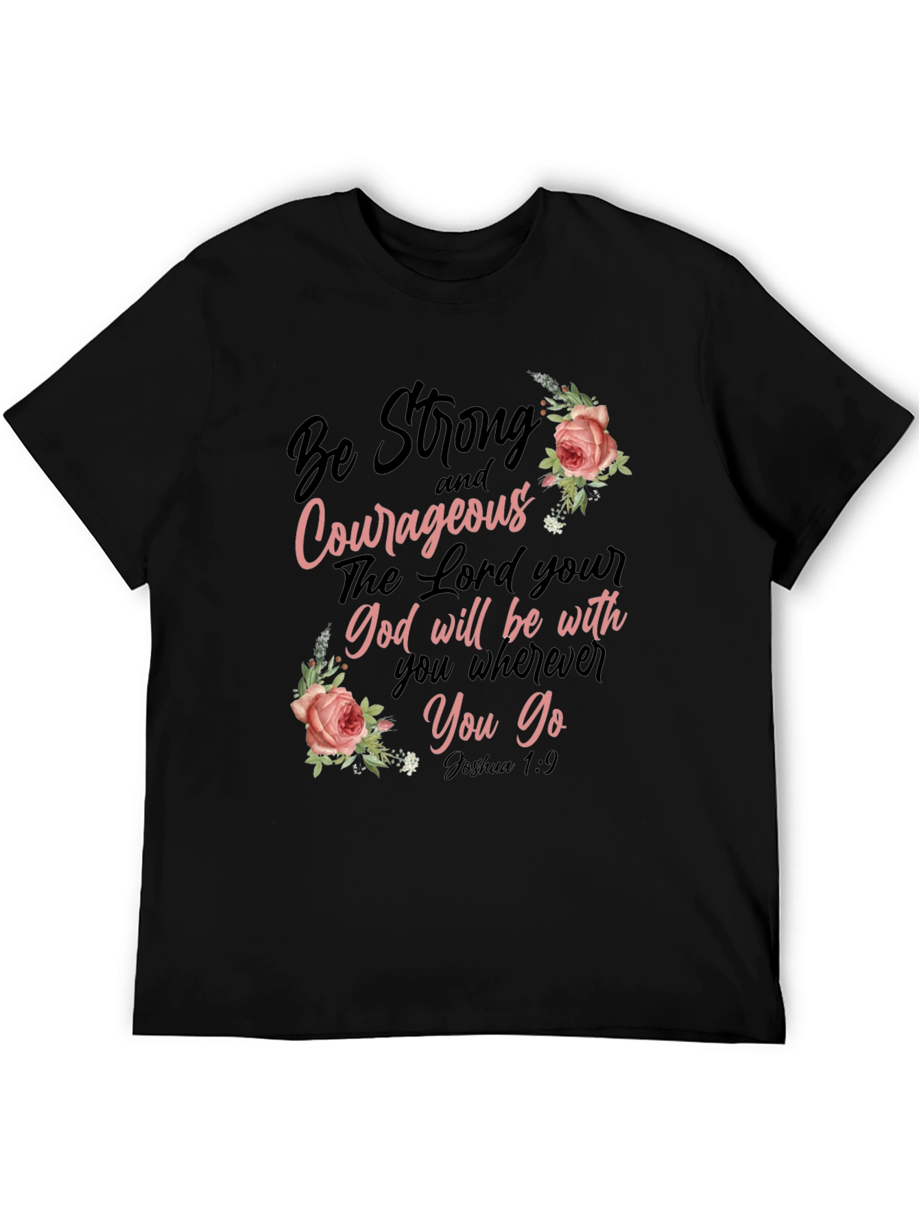 Be Strong & Courageous Christian T-Shirt