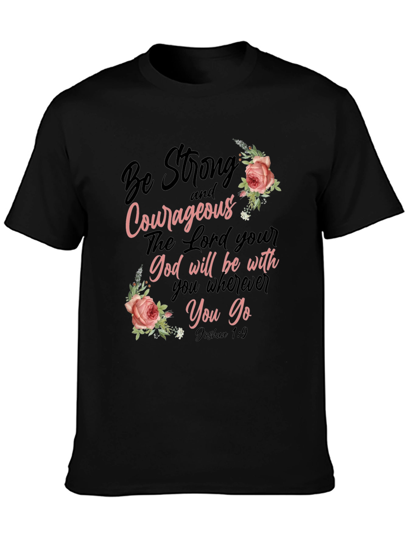 Be Strong & Courageous Christian T-Shirt