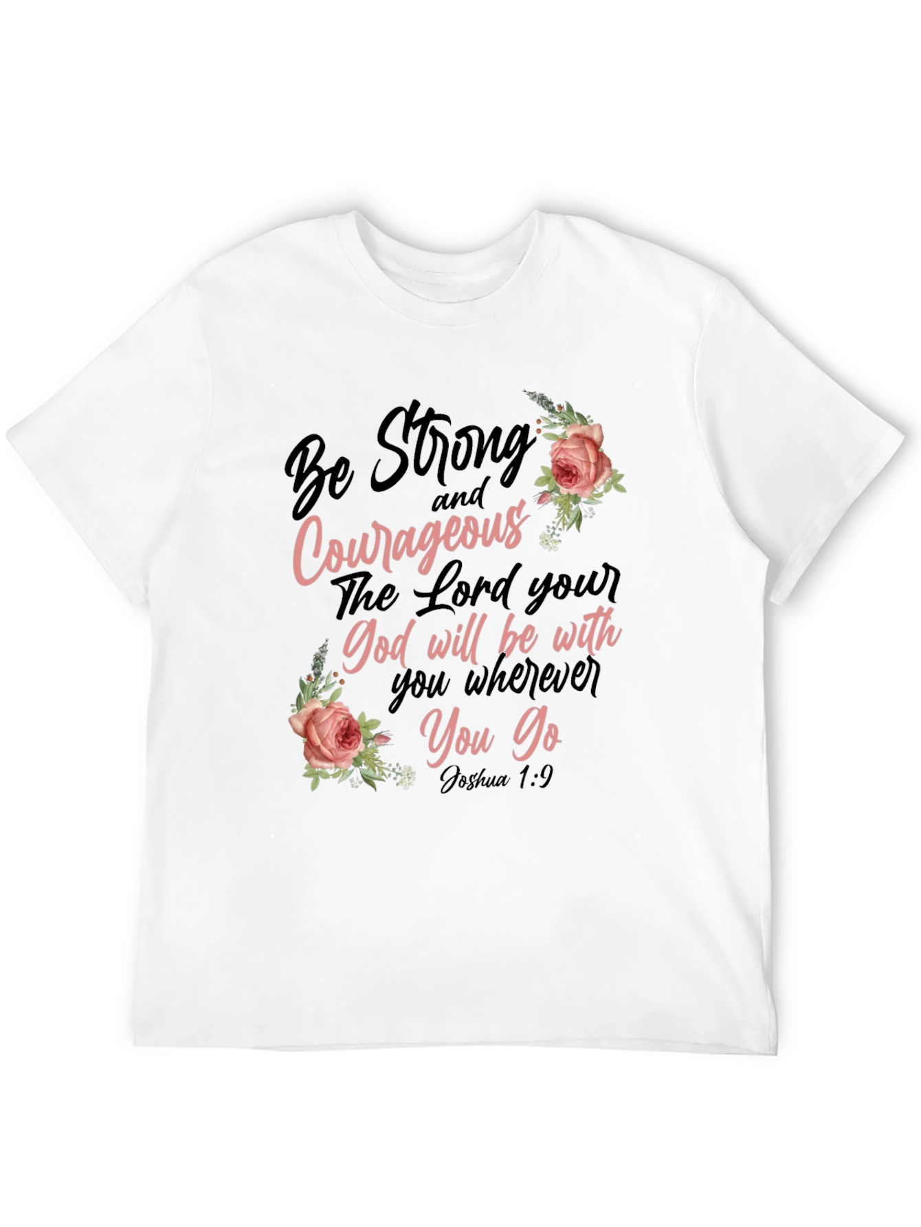 Be Strong & Courageous Christian T-Shirt