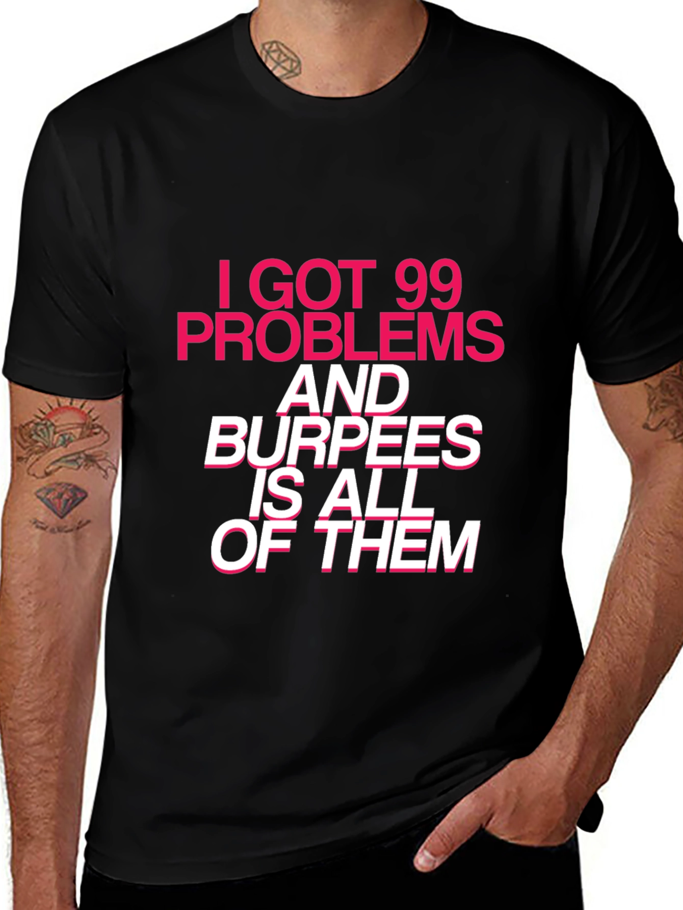 99 Problems Burpees T-Shirt