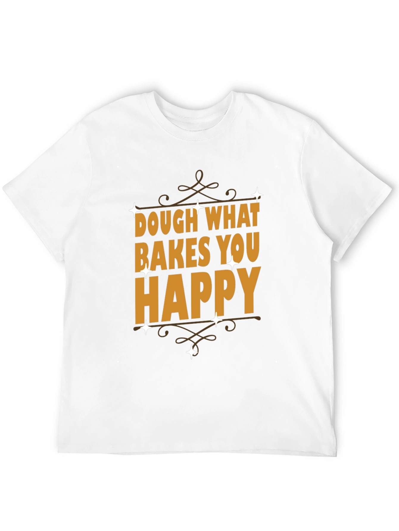 Dough What Bakes You Happy Graphic Tee