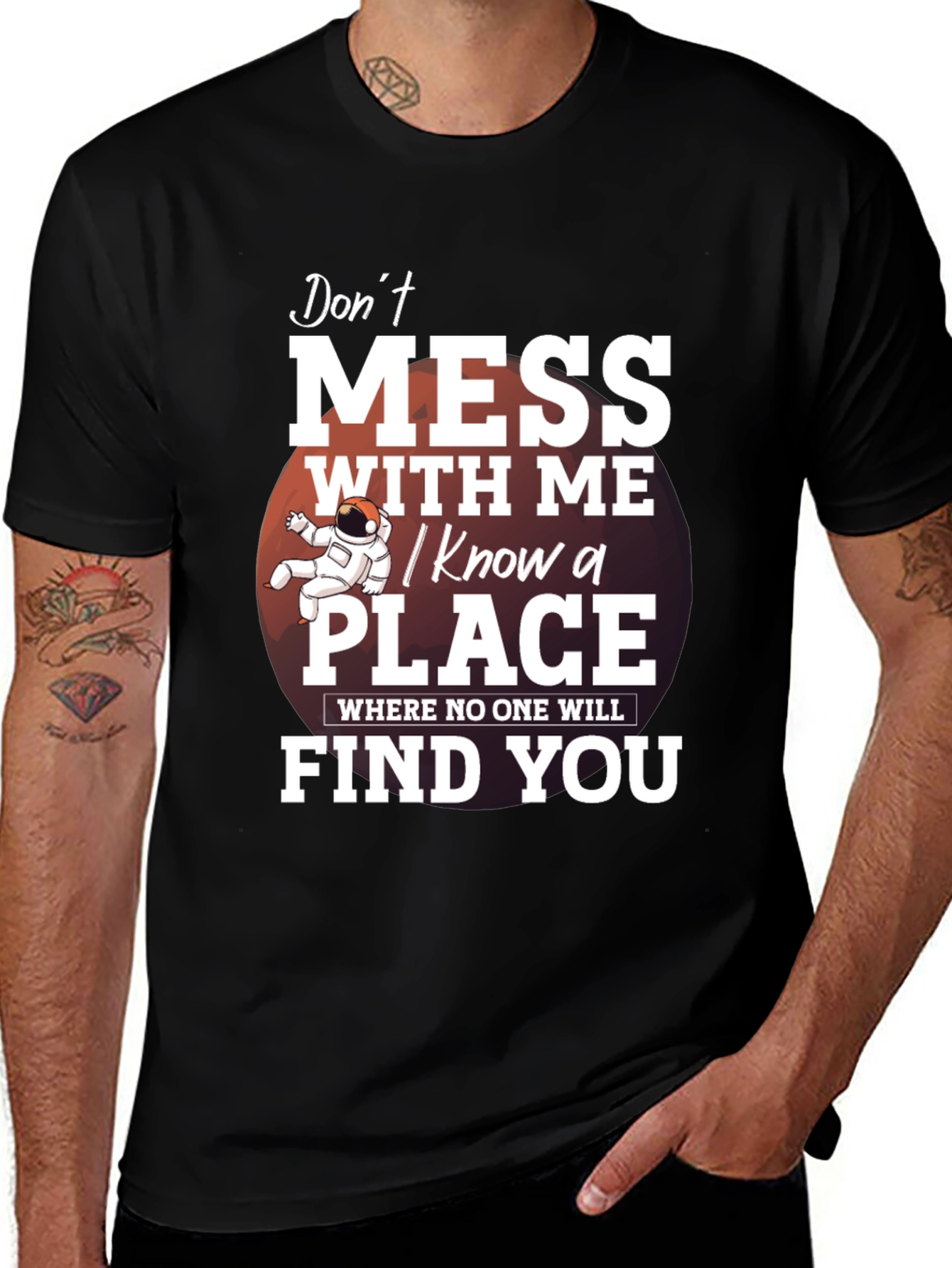 Dont Mess With Me T-Shirt: I Know a Place