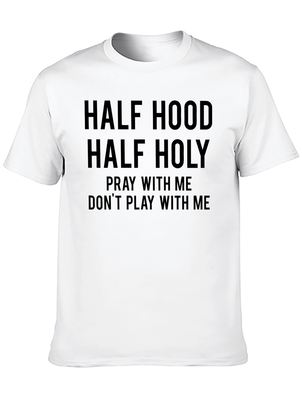 Half Hood Half Holy Graphic Tee