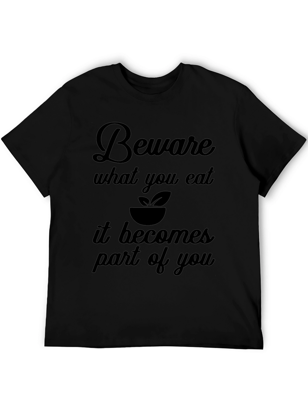 Beware What You Eat Graphic T-Shirt
