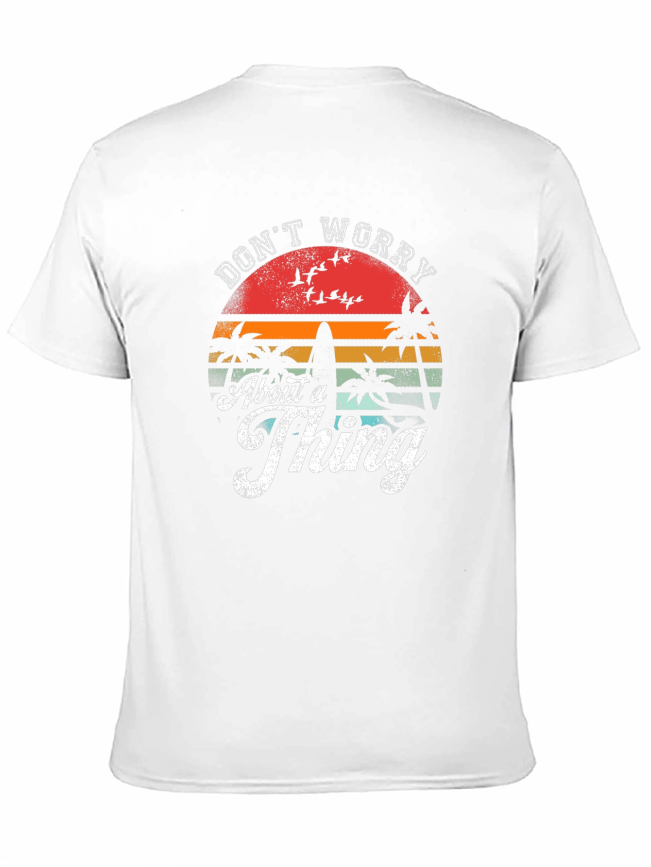 Dont Worry About A Thing Graphic Tee