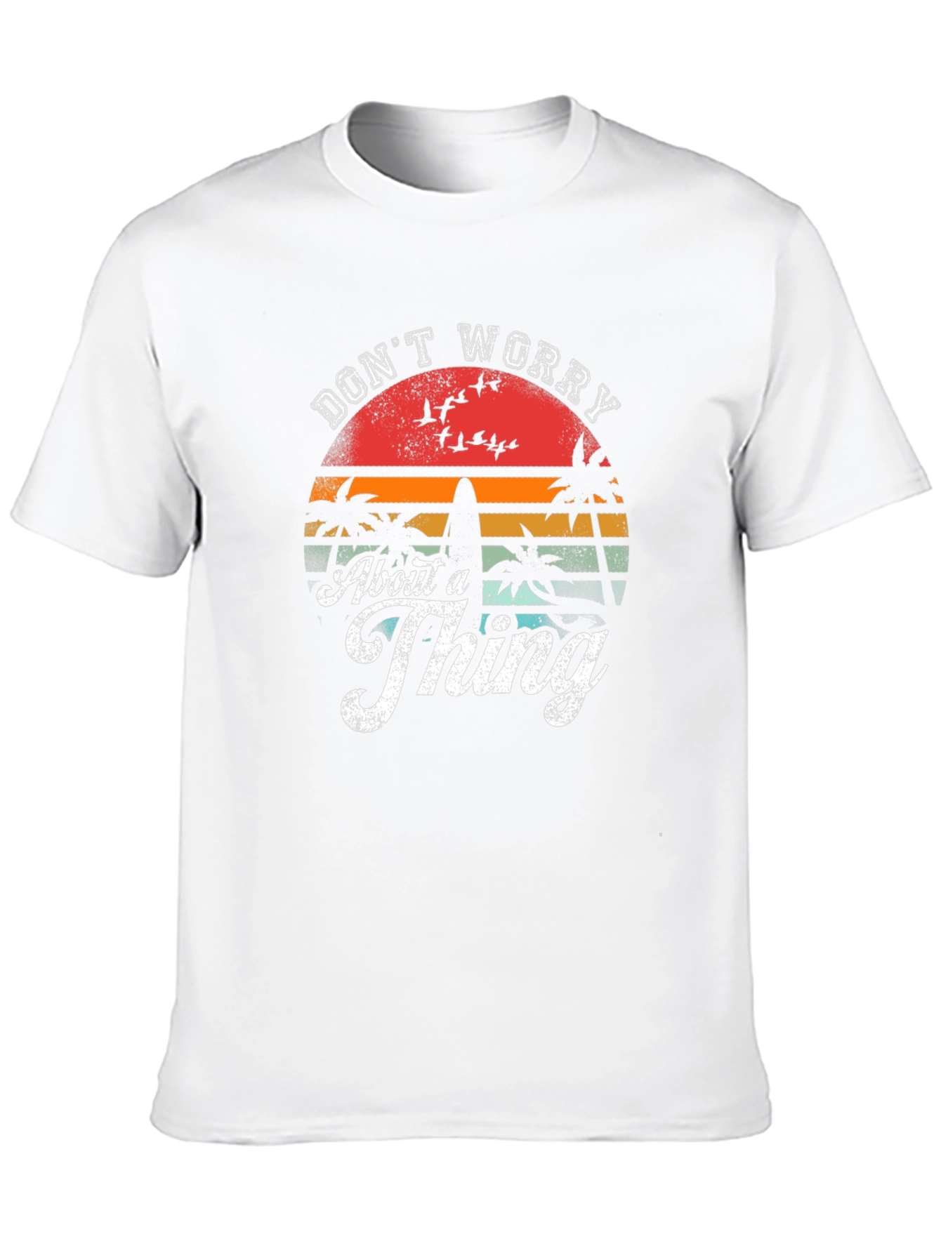 Dont Worry About A Thing Graphic Tee