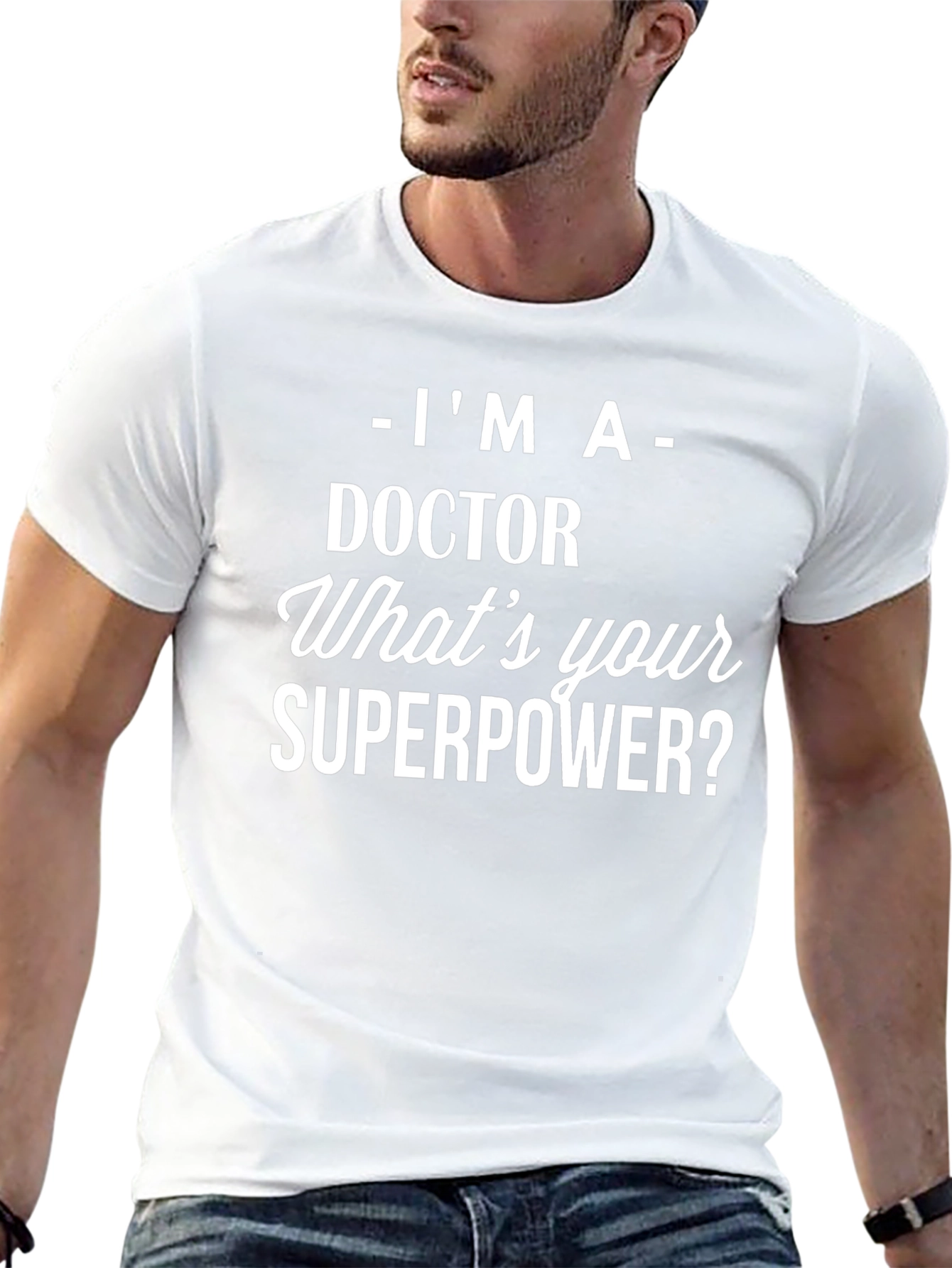 Doctor Superpower T-Shirt - Medical Professional Apparel
