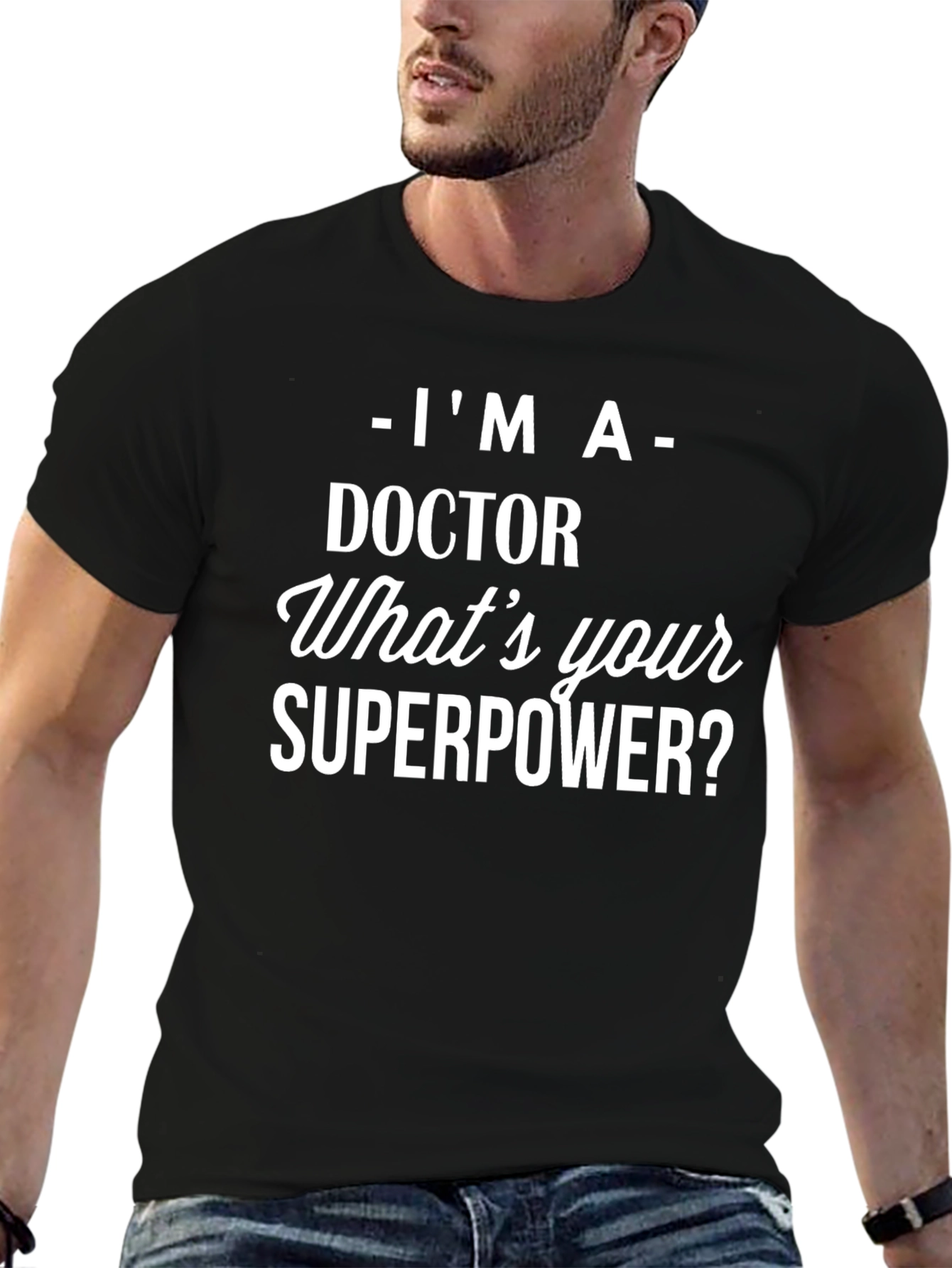 Doctor Superpower T-Shirt - Medical Professional Apparel