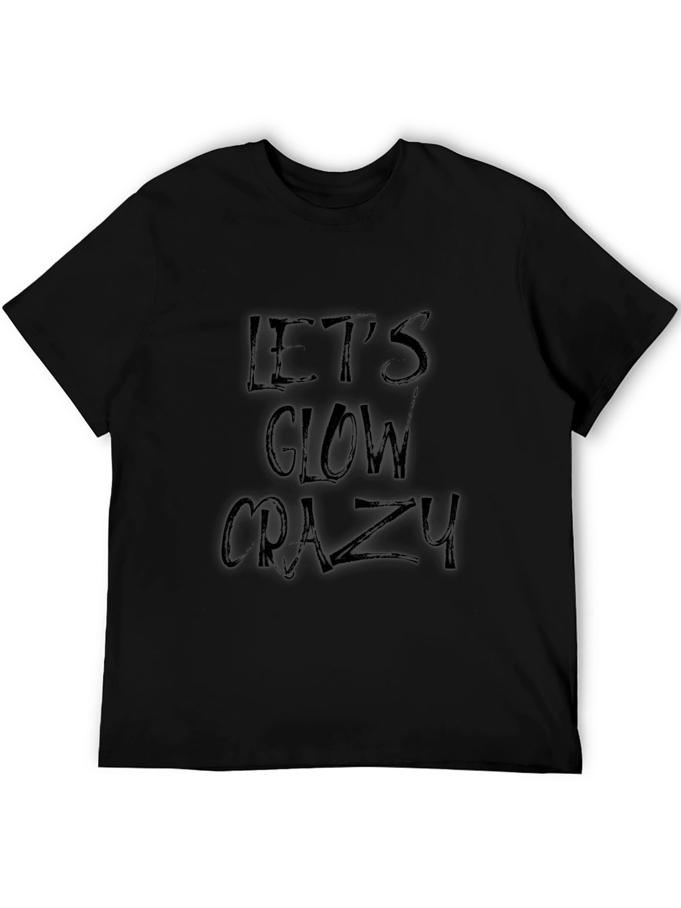 Lets Glow Crazy Black Graphic Tee