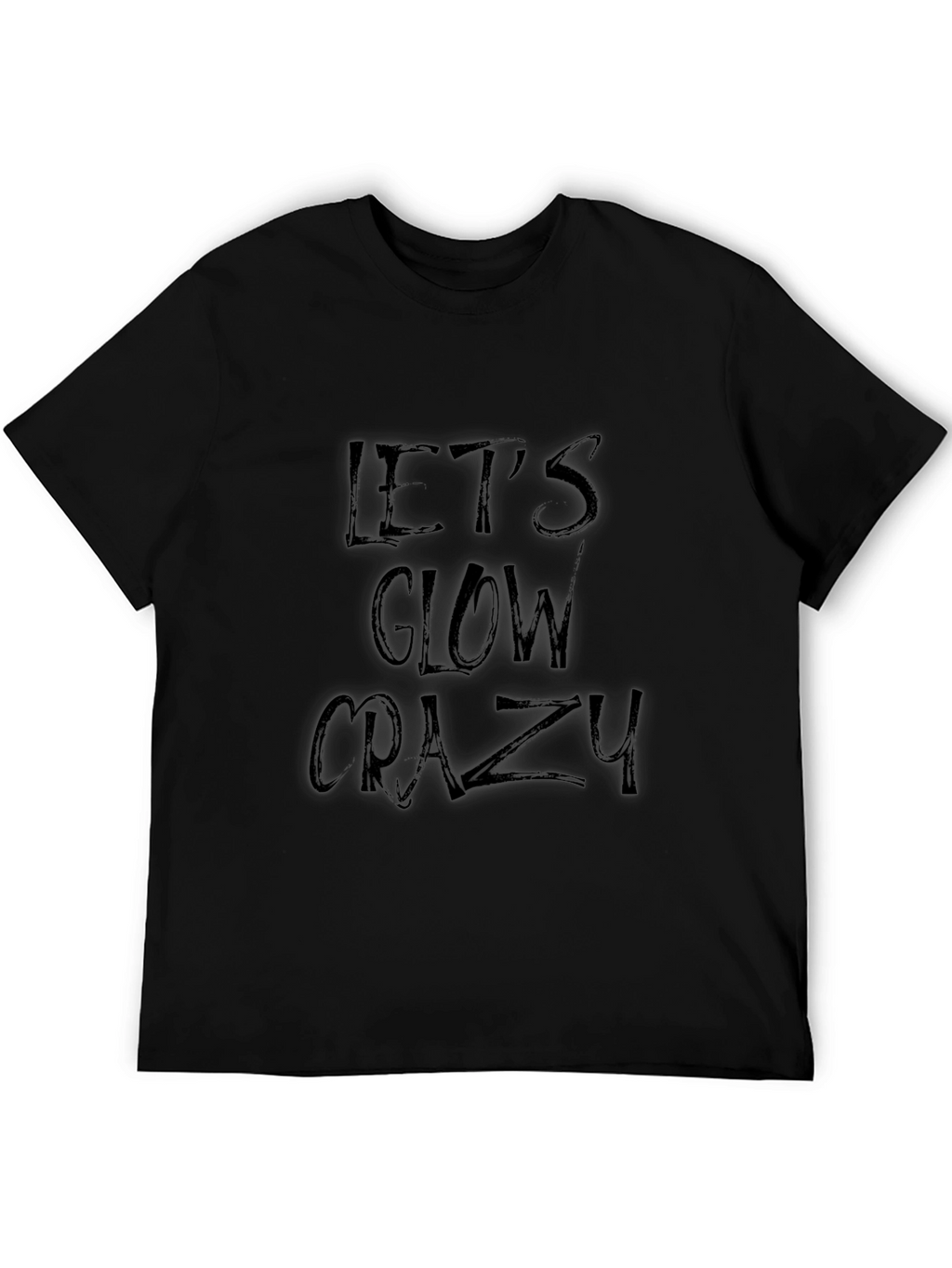 Lets Glow Crazy Black Graphic Tee