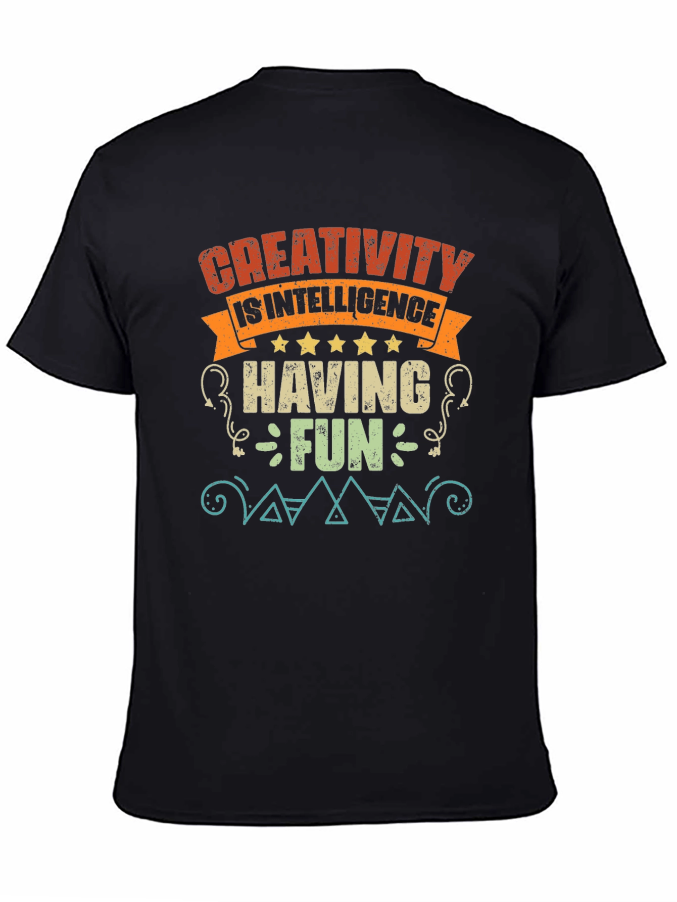 Creativity is Intelligence Having Fun T-Shirt
