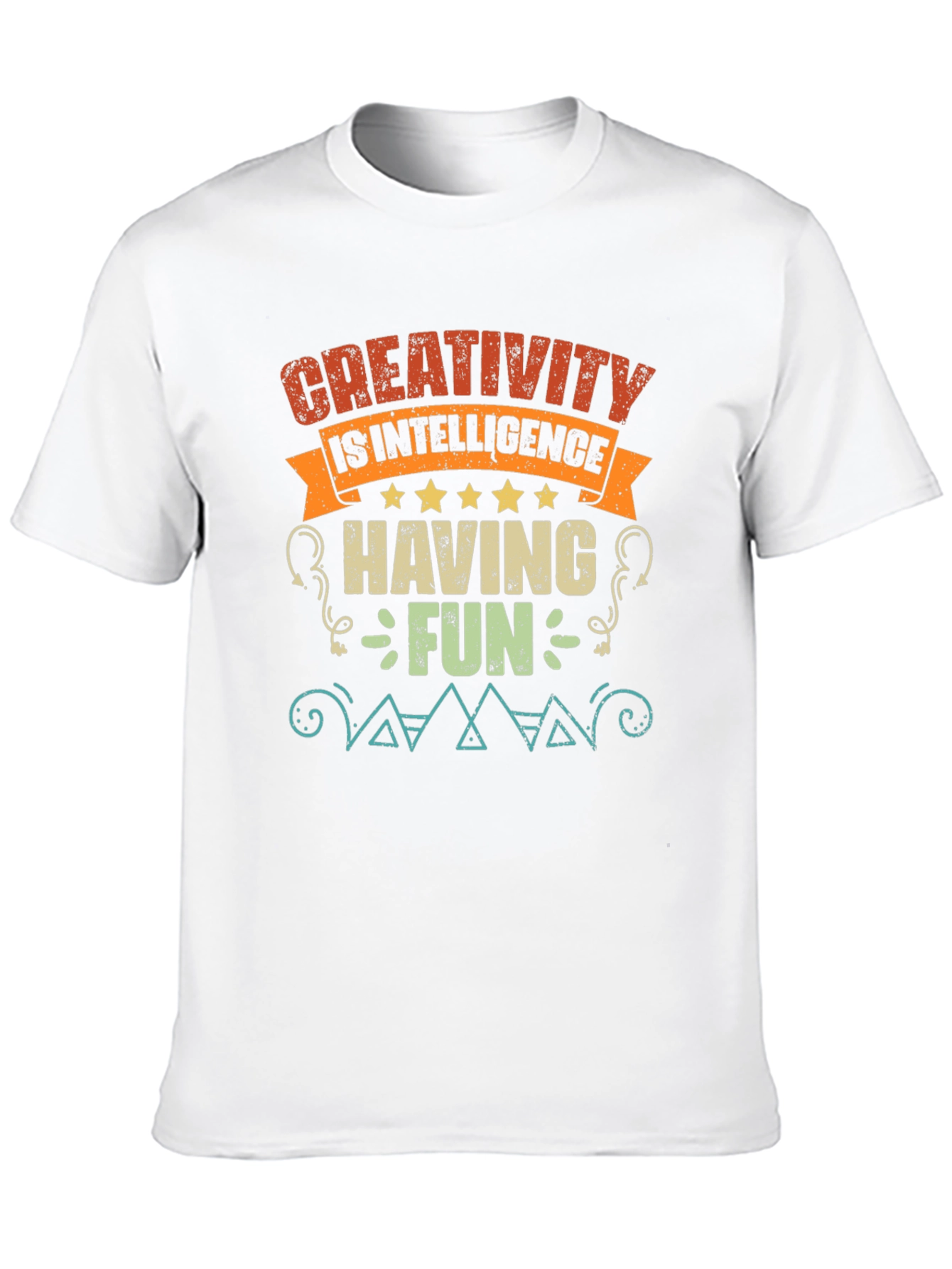 Creativity is Intelligence Having Fun T-Shirt