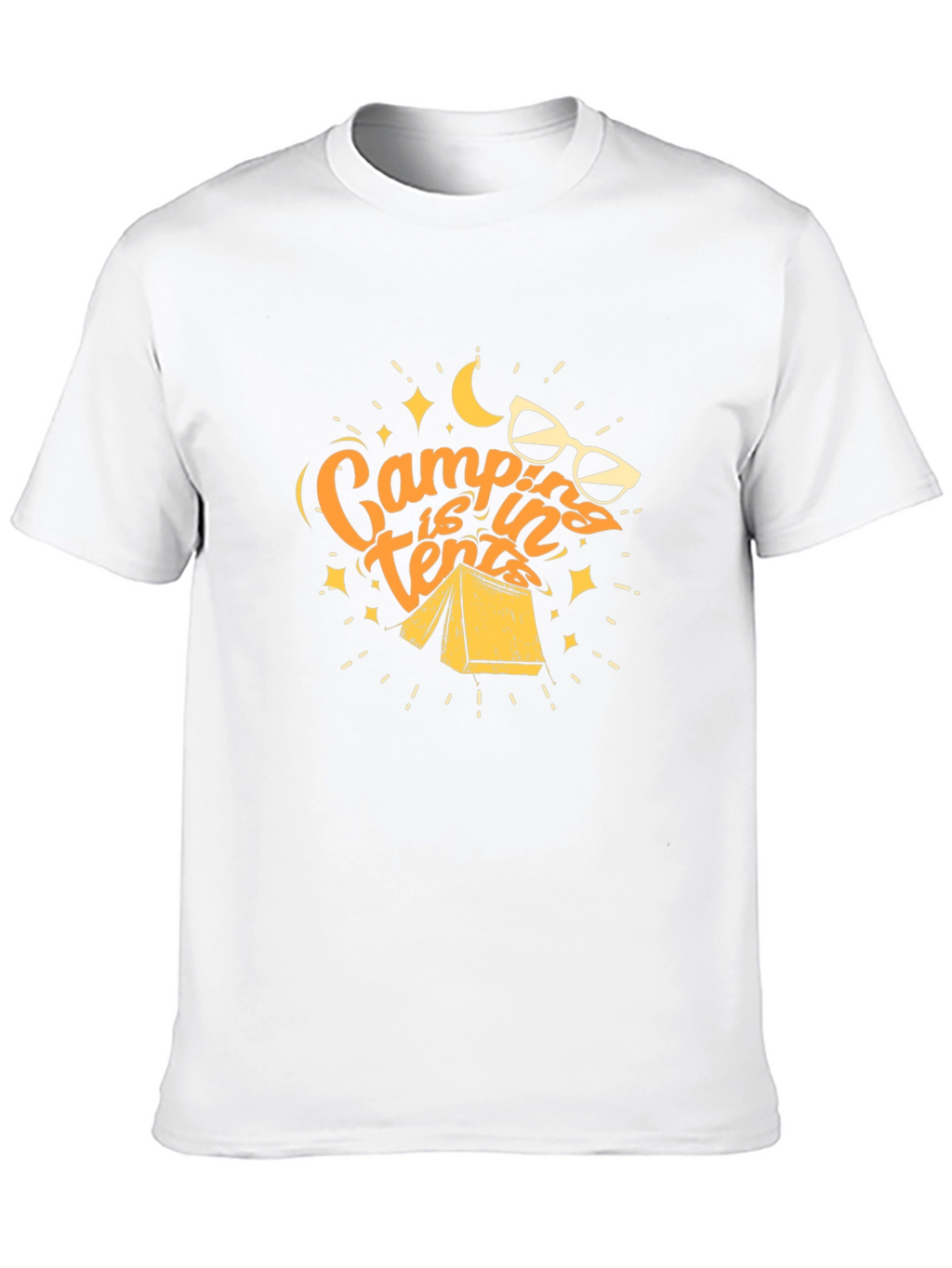 Camping is in Tents Graphic Tee