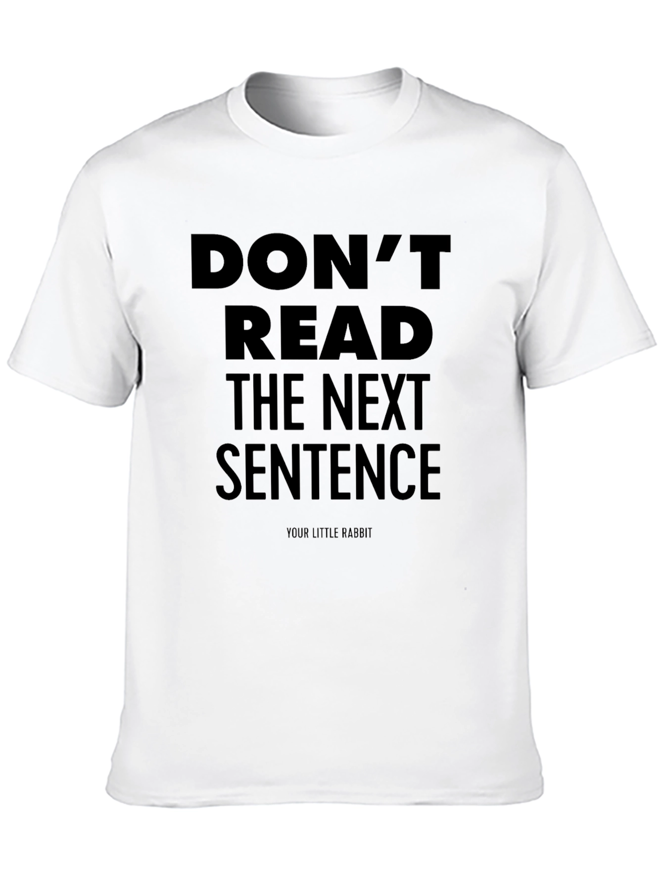 Dont Read the Next Sentence T-Shirt - Funny Graphic Tee