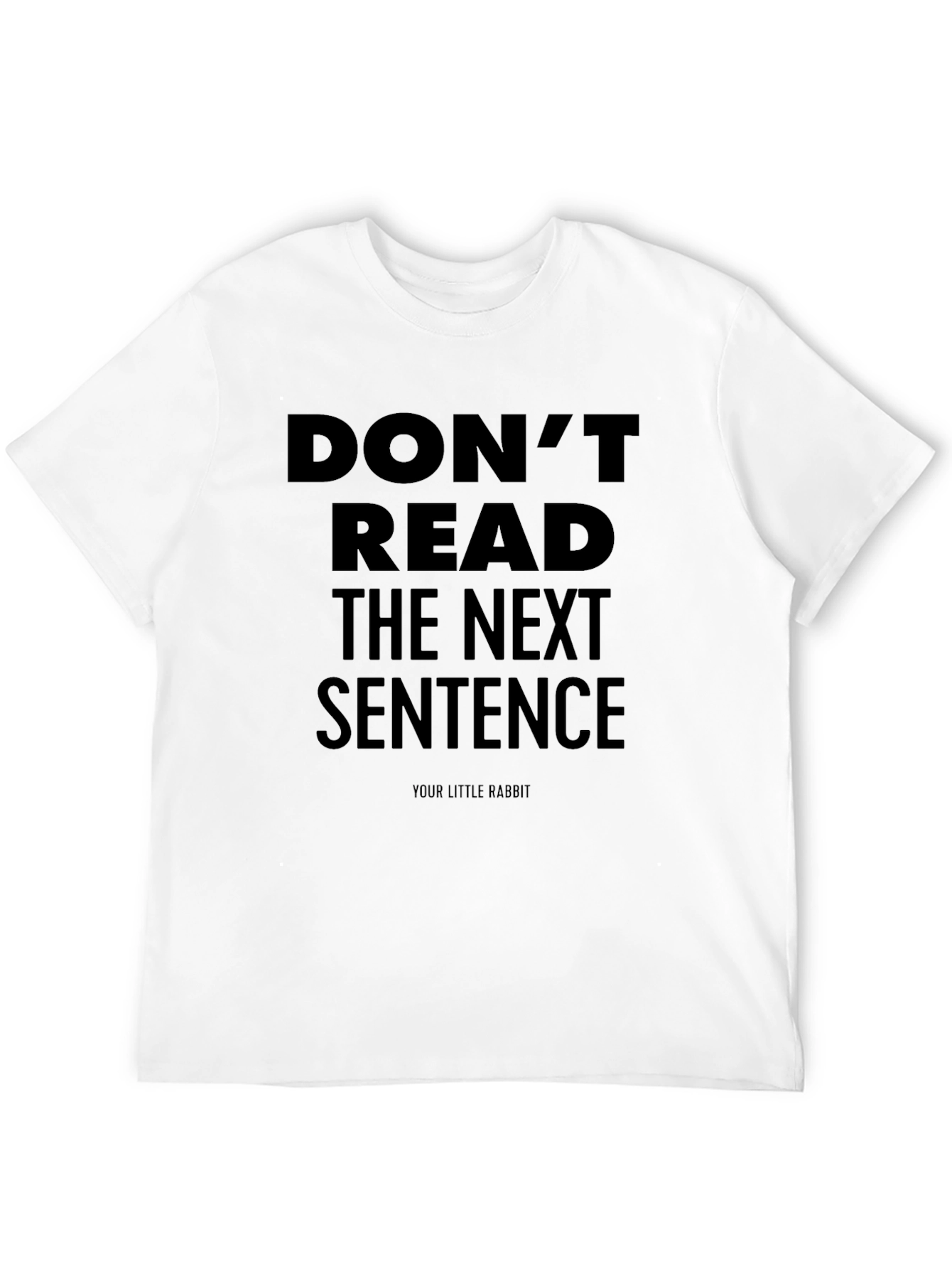 Dont Read the Next Sentence T-Shirt - Funny Graphic Tee
