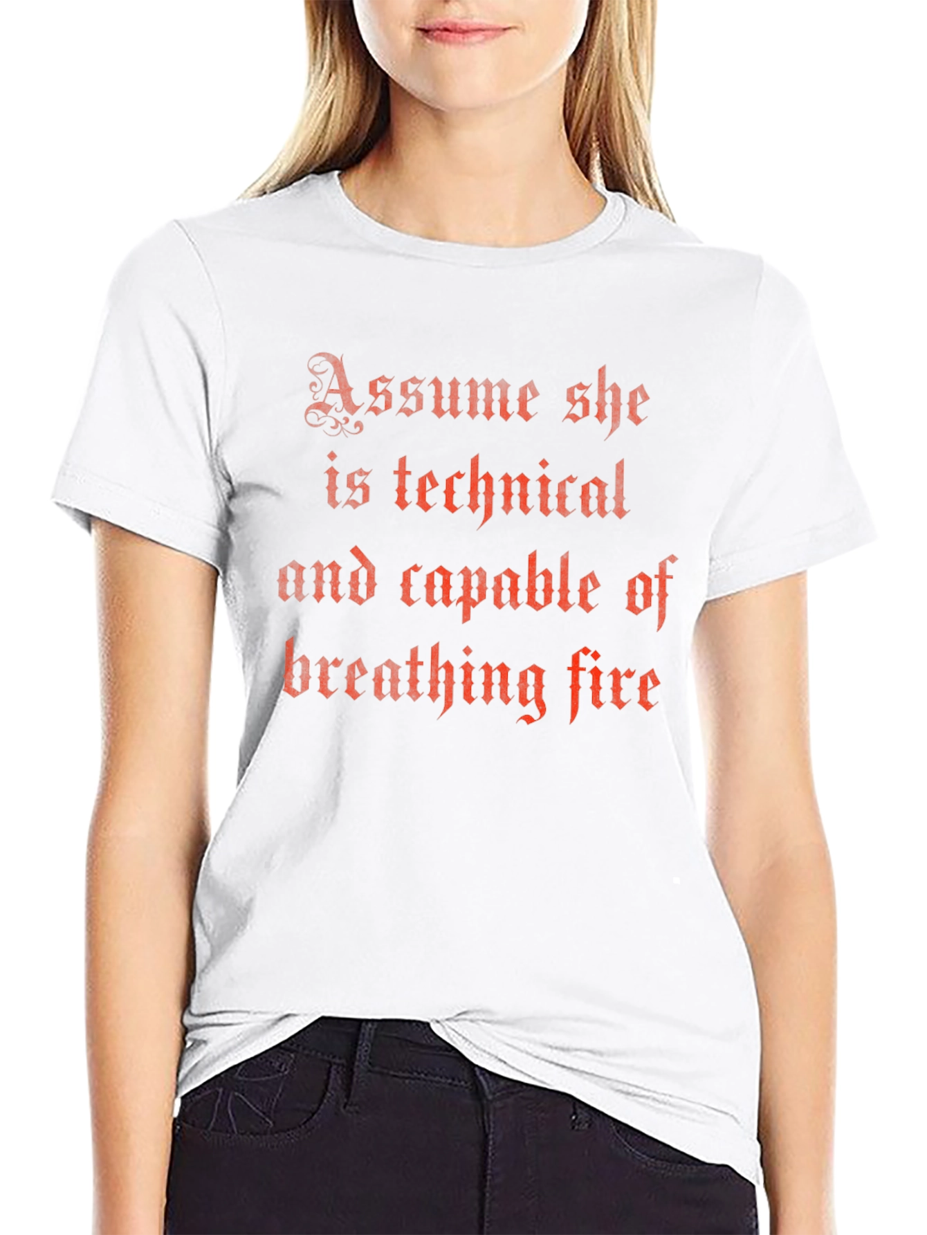 Assume She Can Breathe Fire T-Shirt