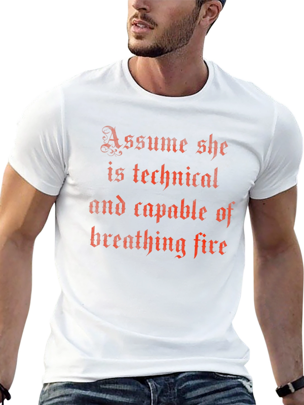 Assume She Can Breathe Fire T-Shirt