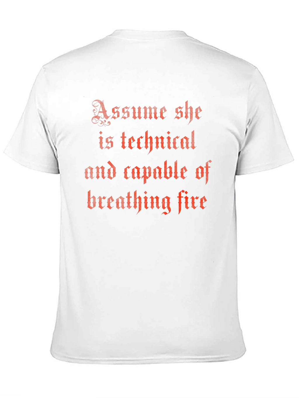 Assume She Can Breathe Fire T-Shirt